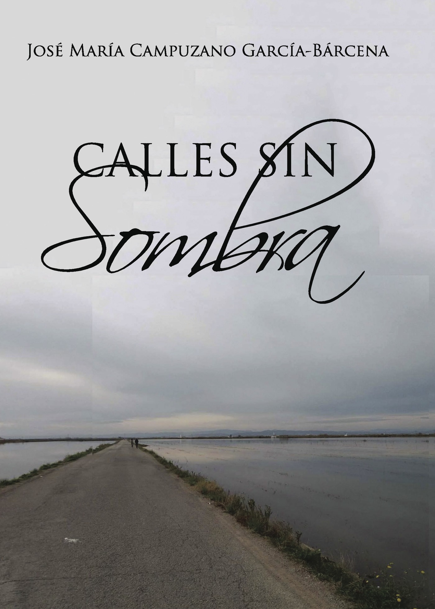 Portada de CALLES SIN SOMBRA · José María Campuzano García-Bárcena