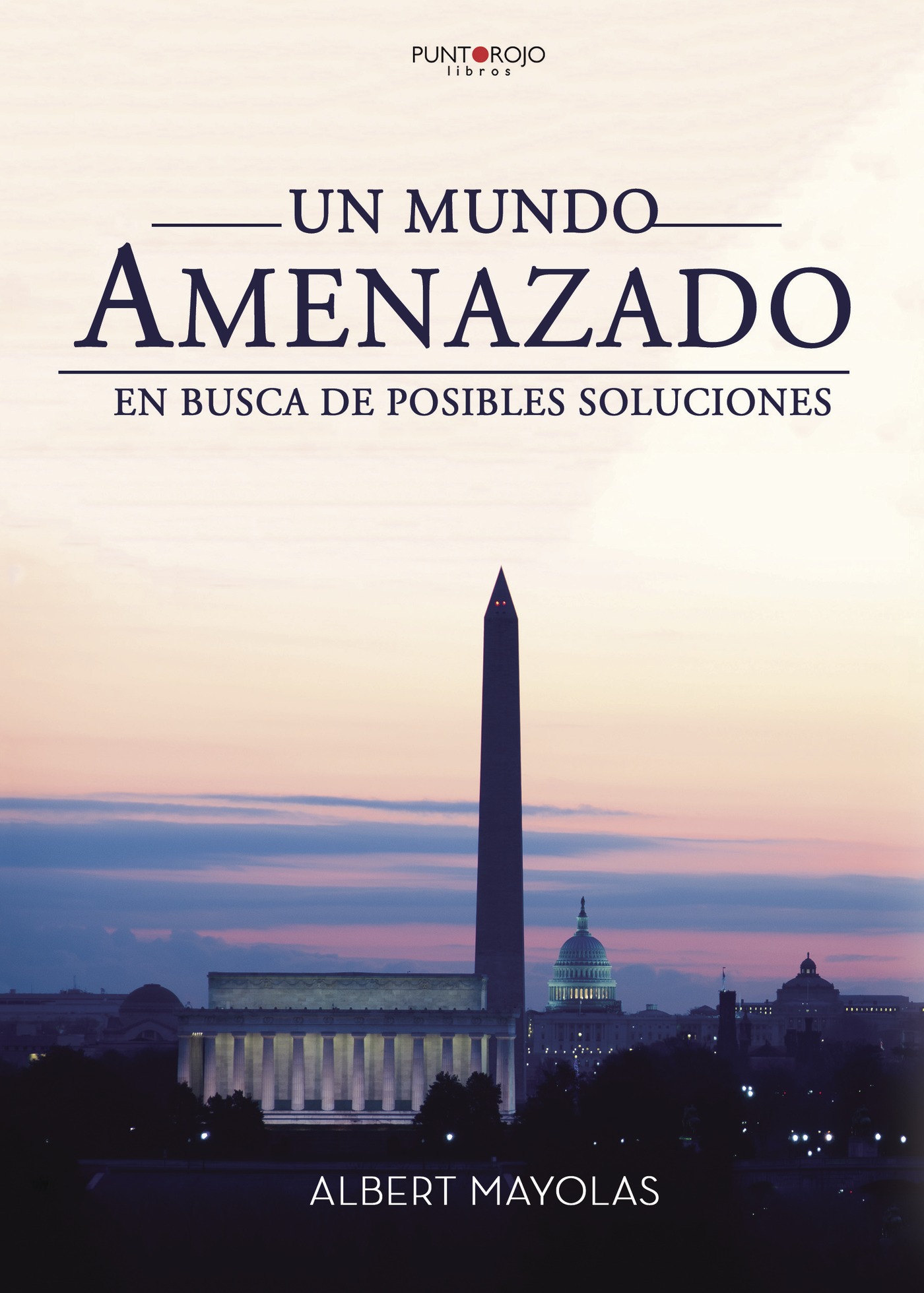 Portada de UN MUNDO AMENAZADO. EN BUSCA DE POSIBLES SOLUCIONES