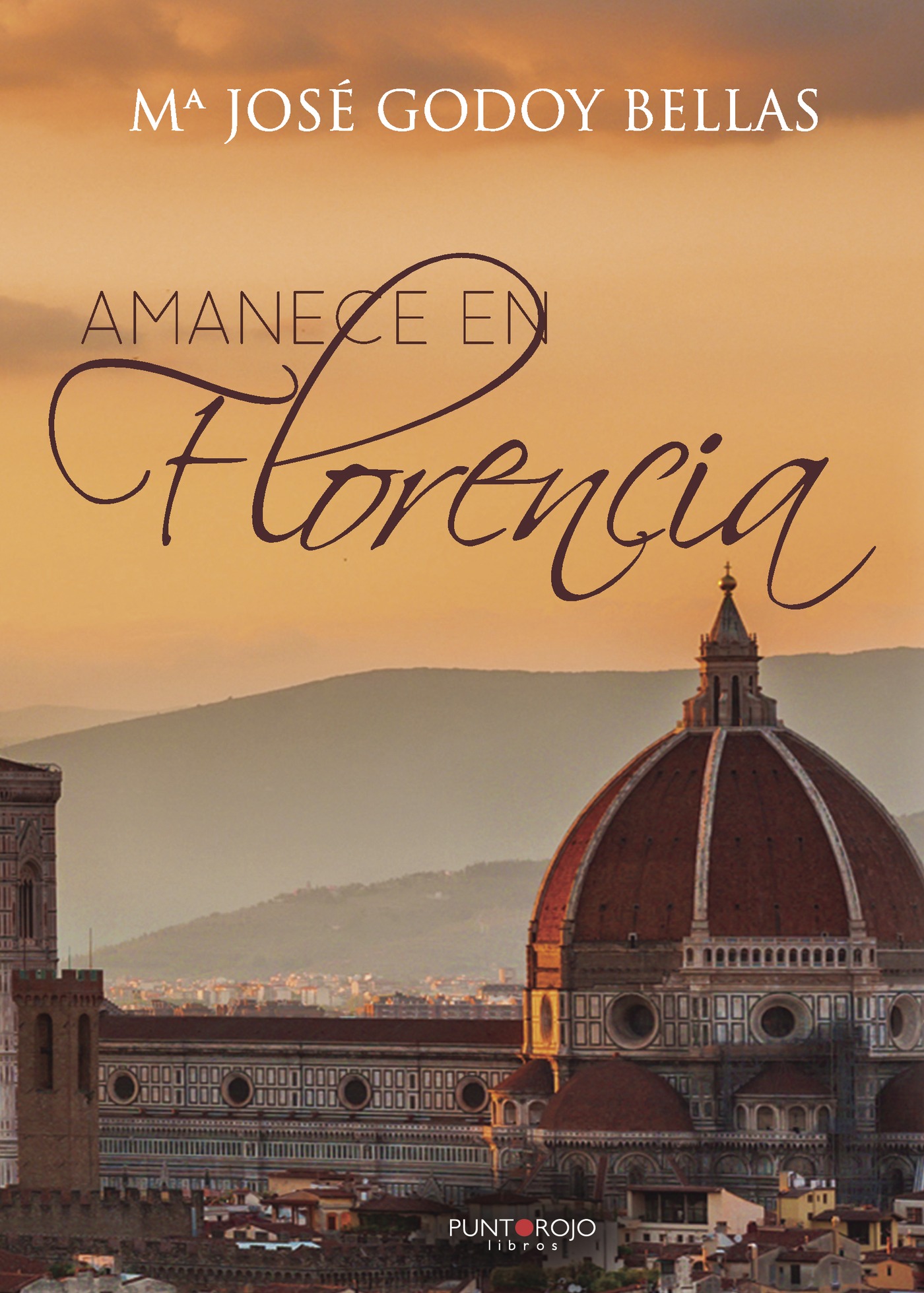 Portada de Amanece en Florencia · Mª José Godoy Bellas