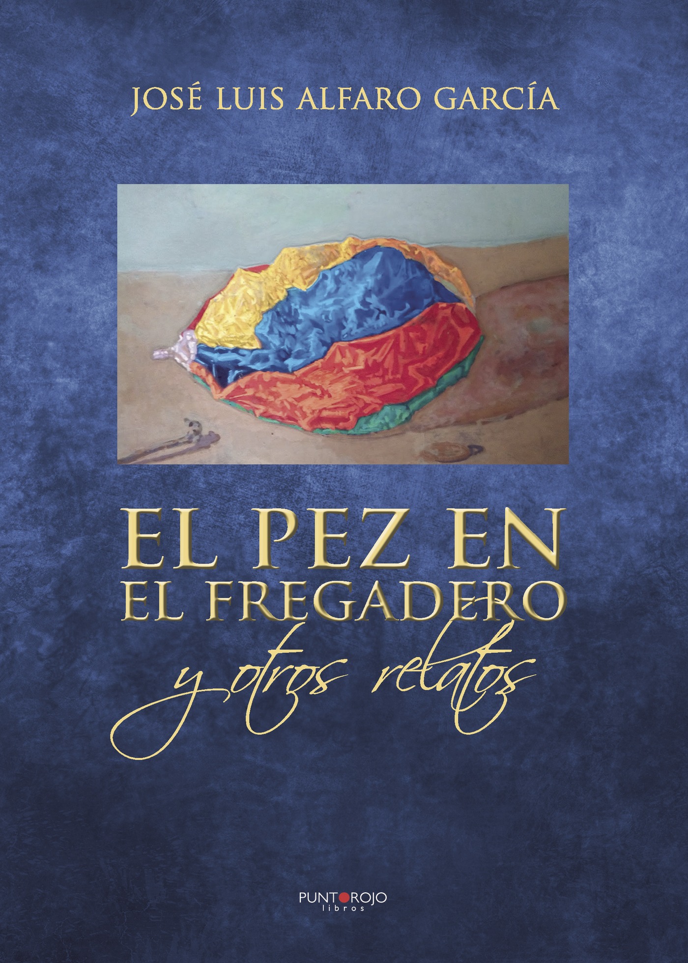 Portada de El Pez en el fregadero y otros relatos