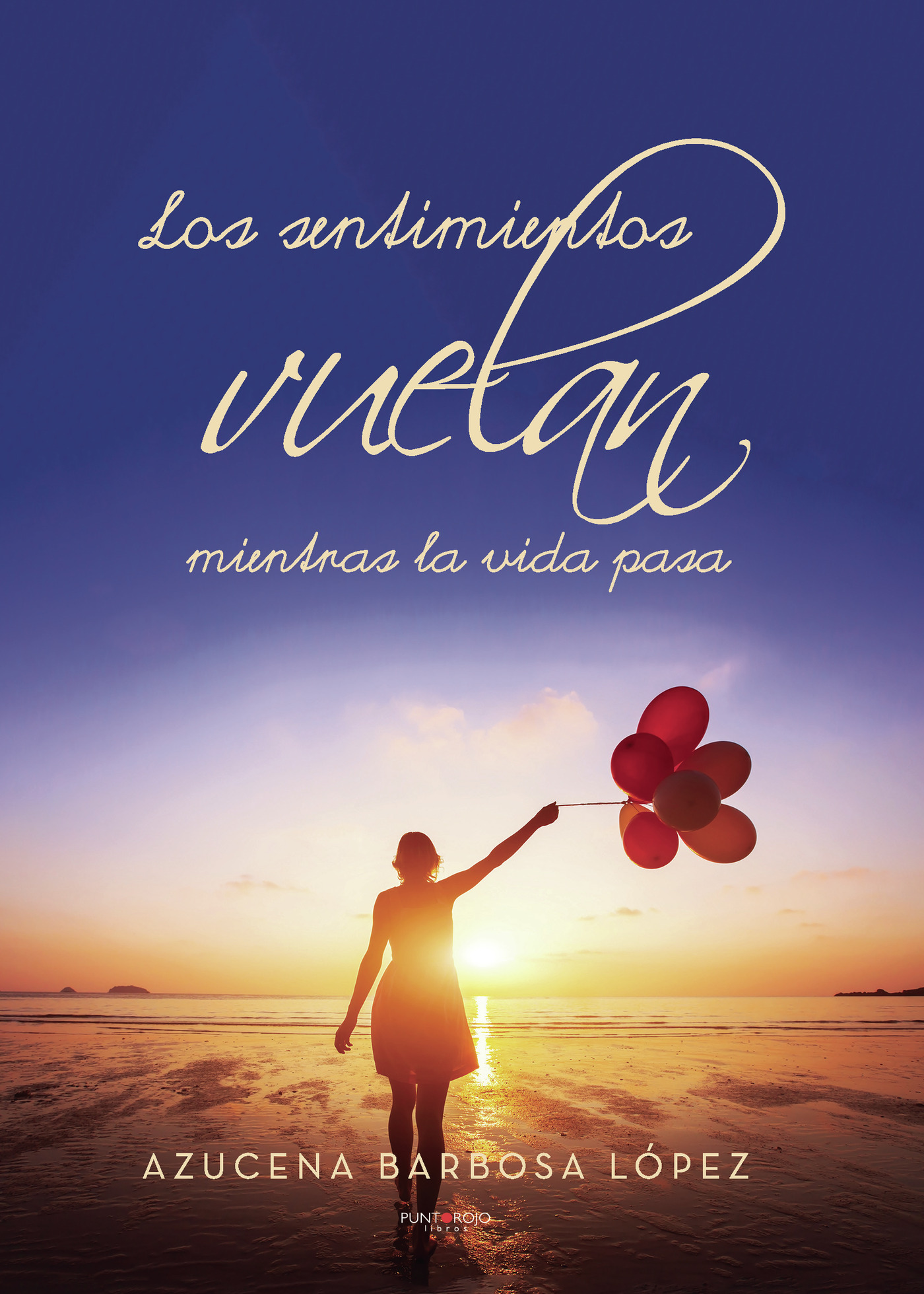 Portada de Los sentimientos vuelan mientras la vida pasa