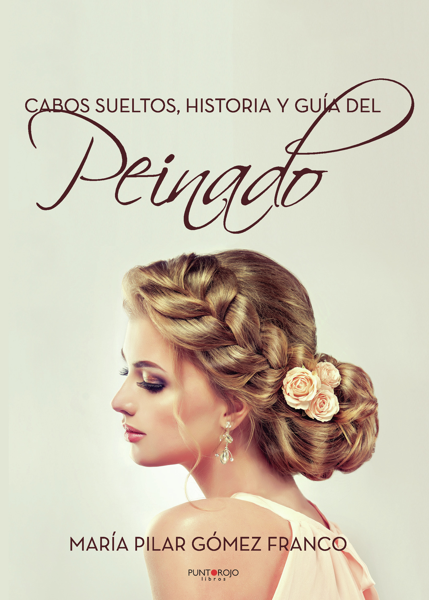 Portada de Cabos sueltos. Historia y guía del peinado.
