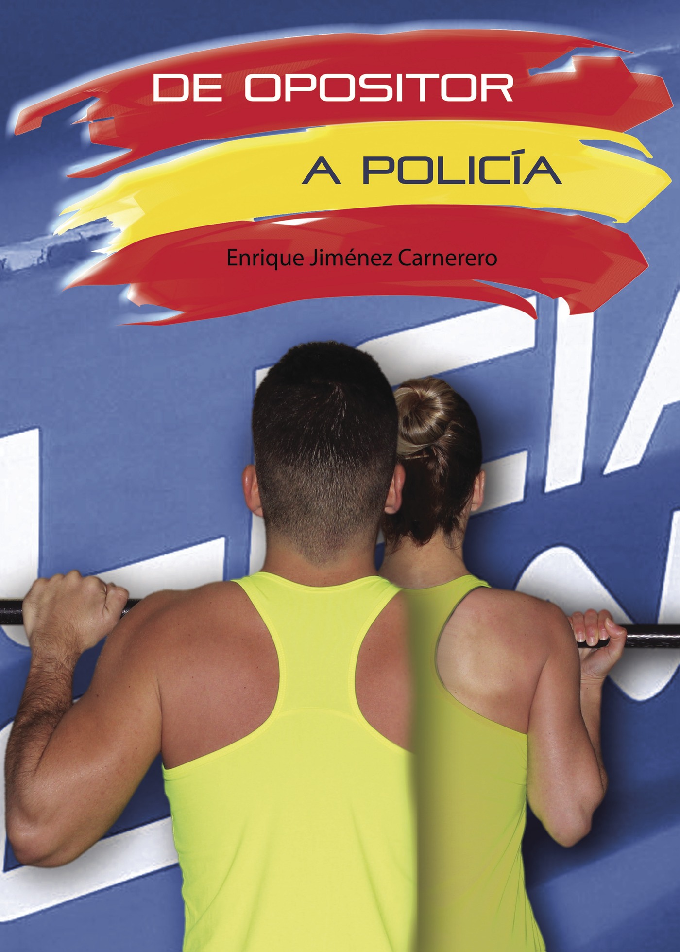 Portada de De opositor a policía