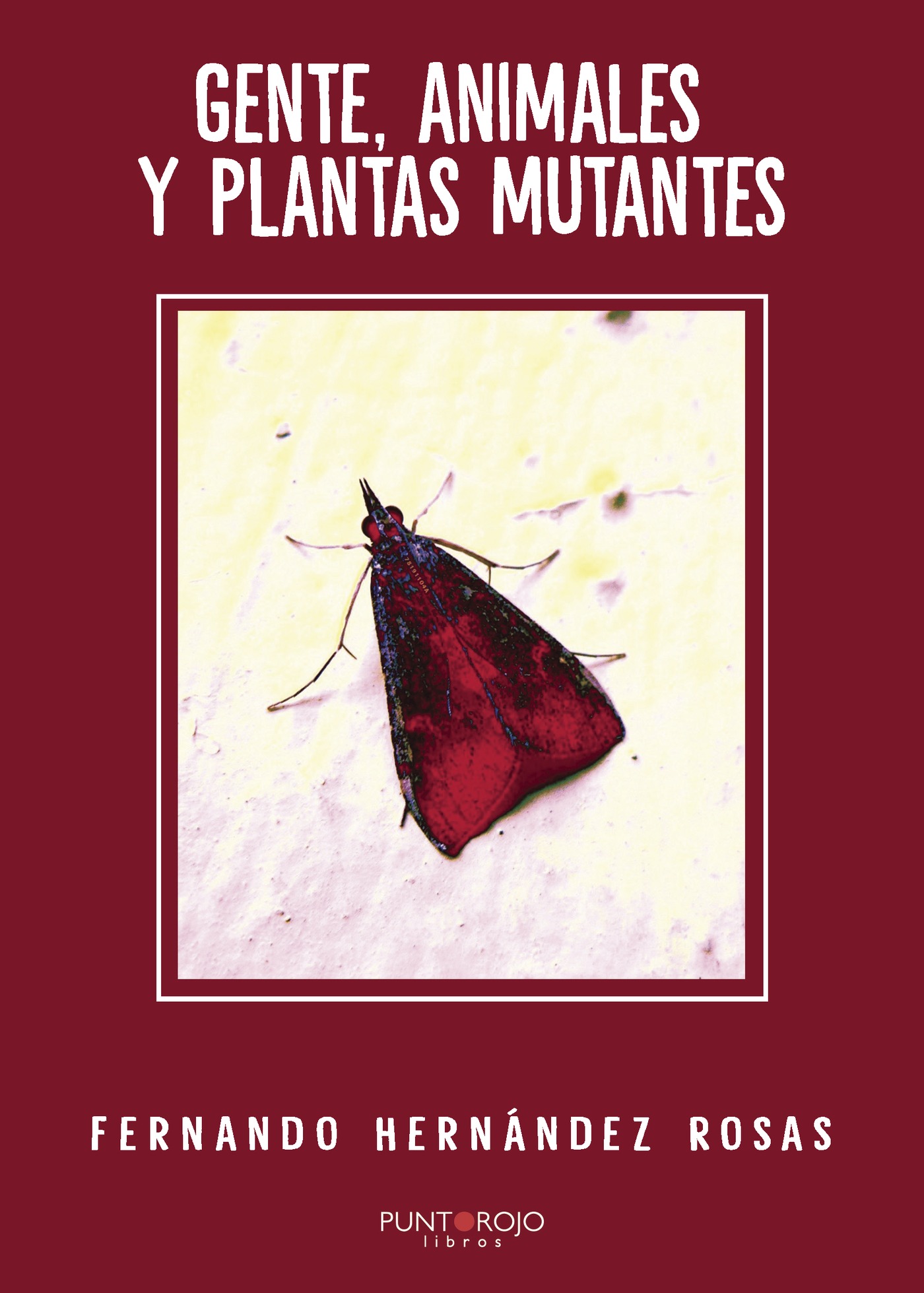 Portada de Gente, animales y plantas mutantes