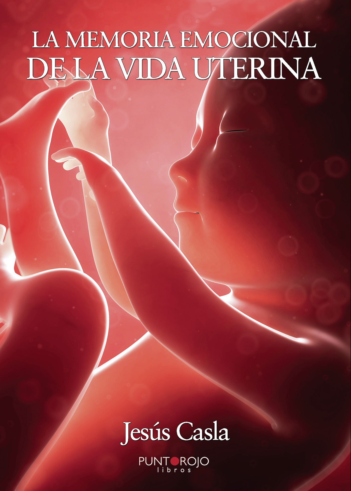 Portada de La memoria emocional de la vida uterina