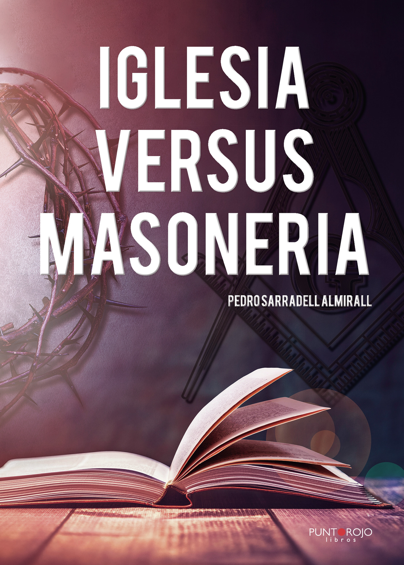 Portada de Iglesia versus masonería · Pedro Sarradell Almirall