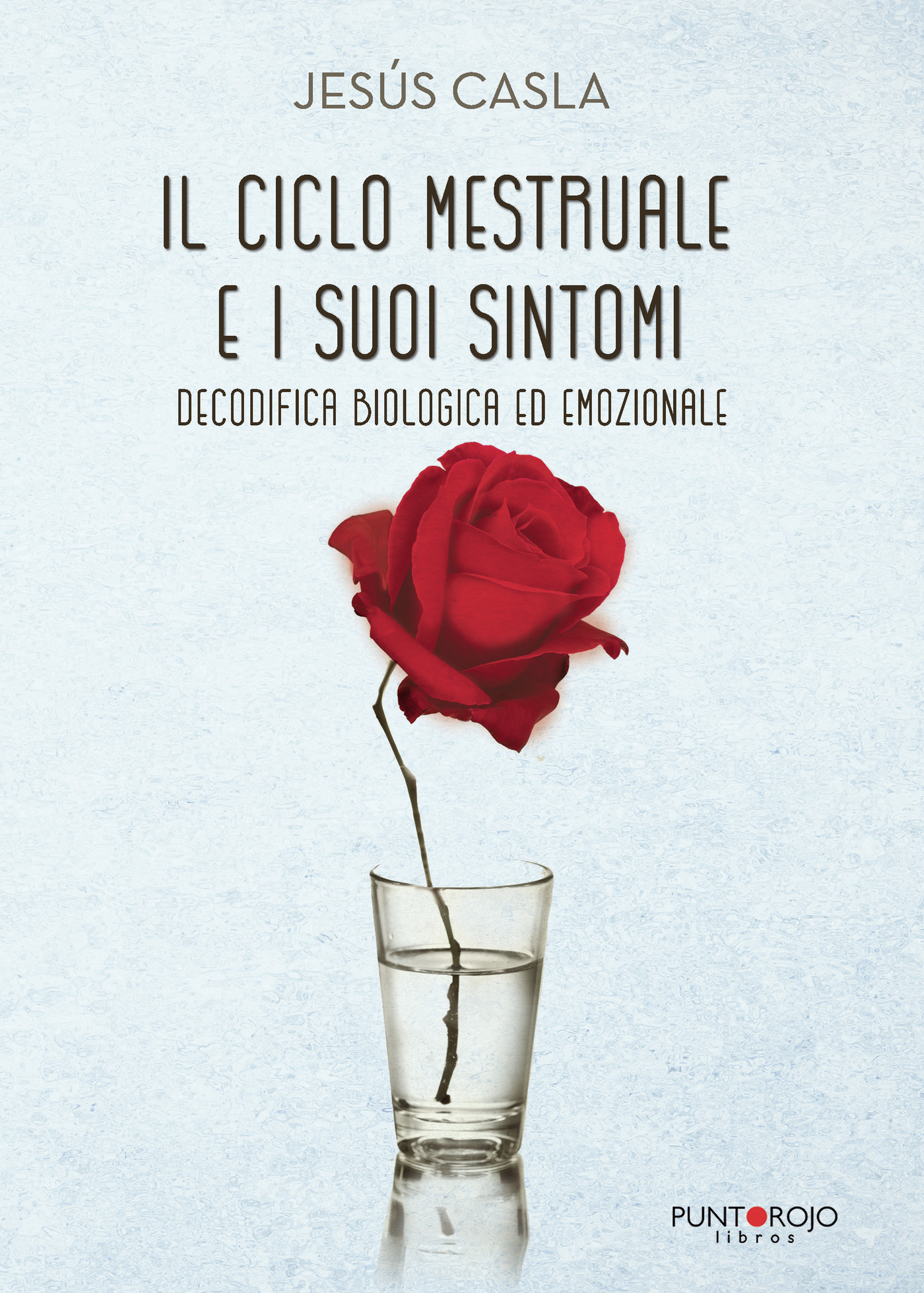Portada de Il Ciclo Mestruale e i Suoi Sintomi, Decodifica Biologica ed Emozionale
