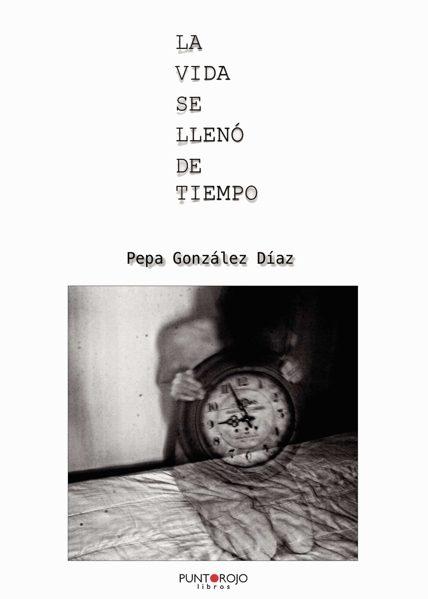 Portada de La vida se llenó de tiempo