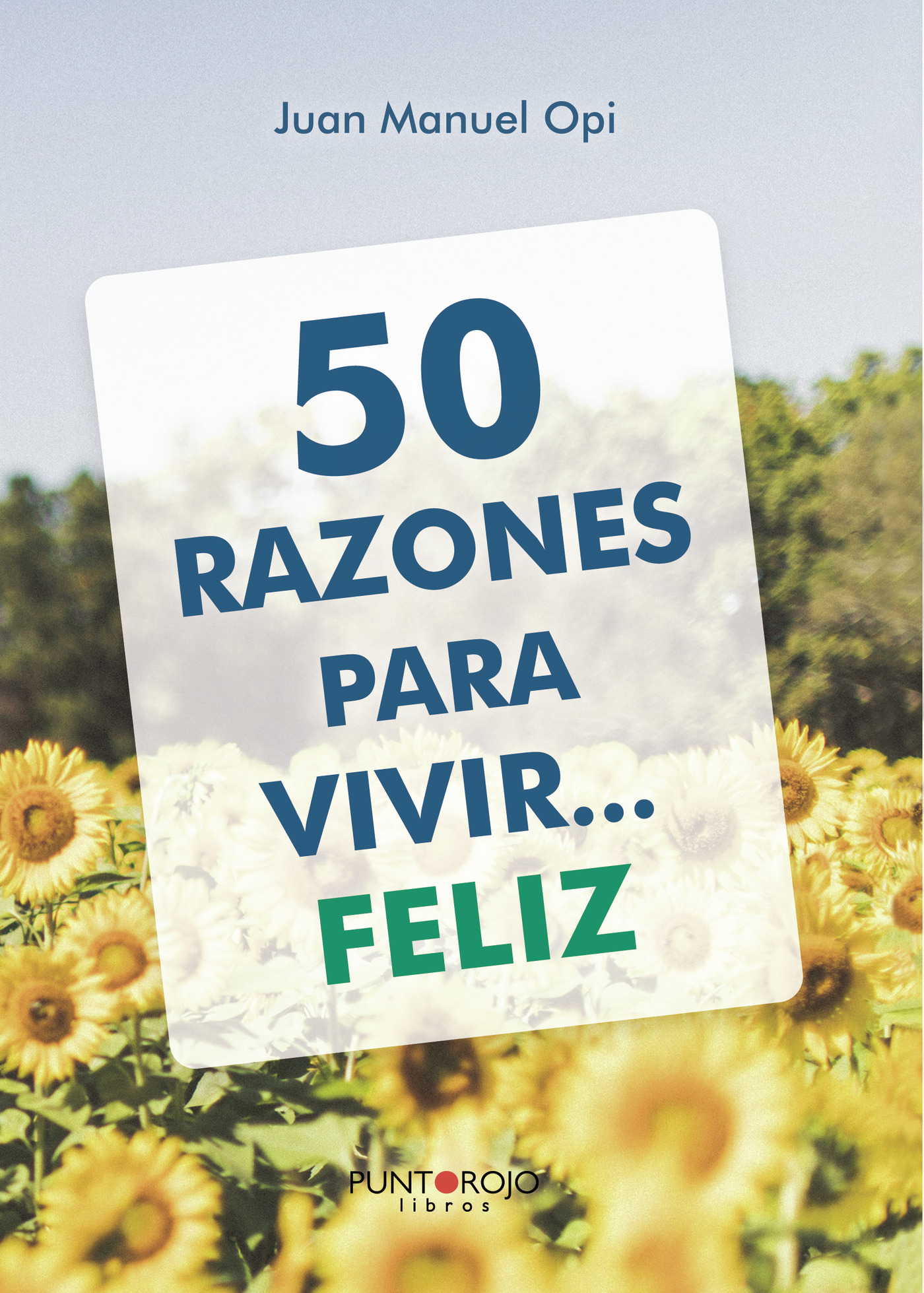 Portada de 50 razones para vivir... feliz