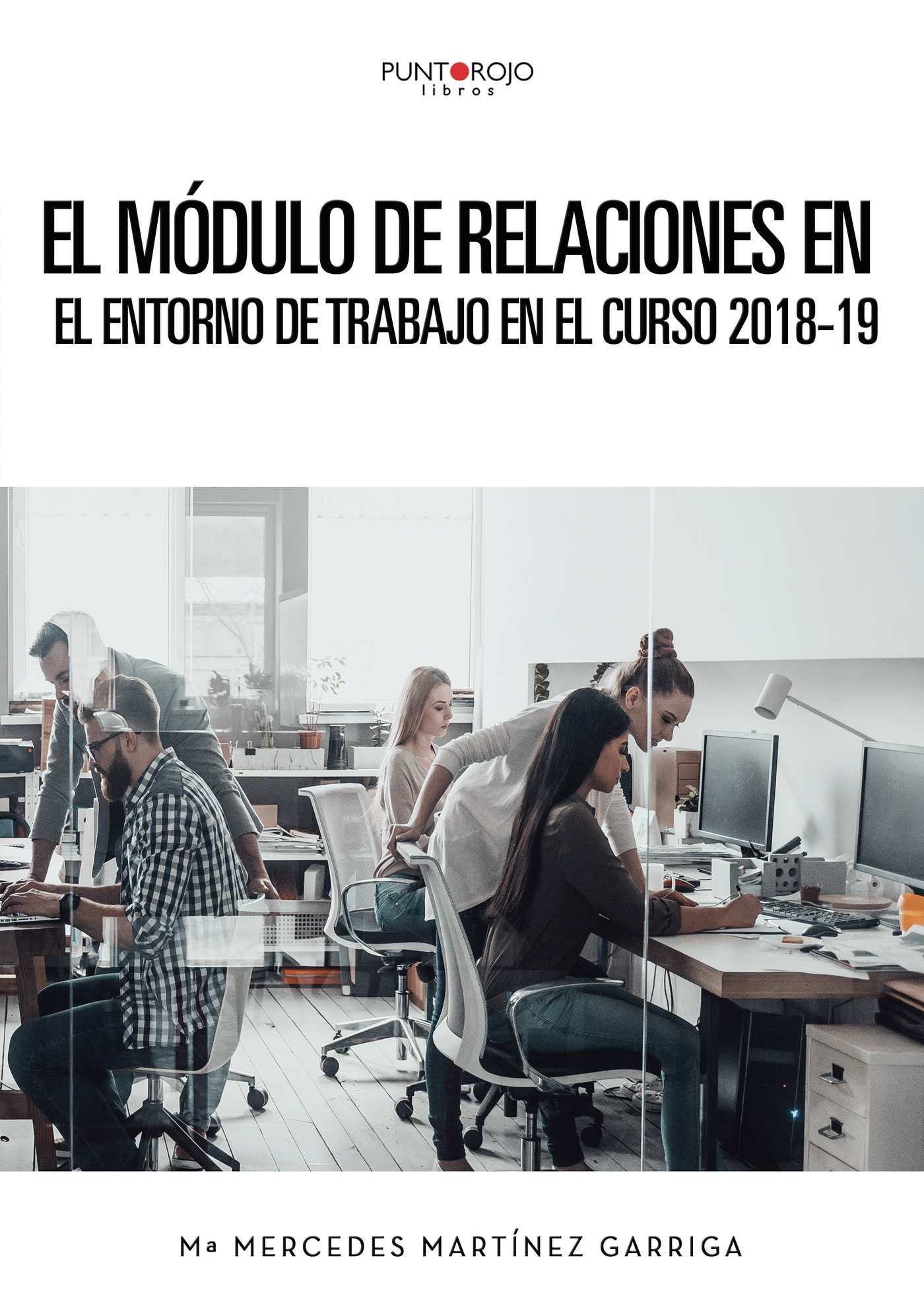 Portada de El Módulo de Relaciones en el Entorno de Trabajo en el curso 2018-19