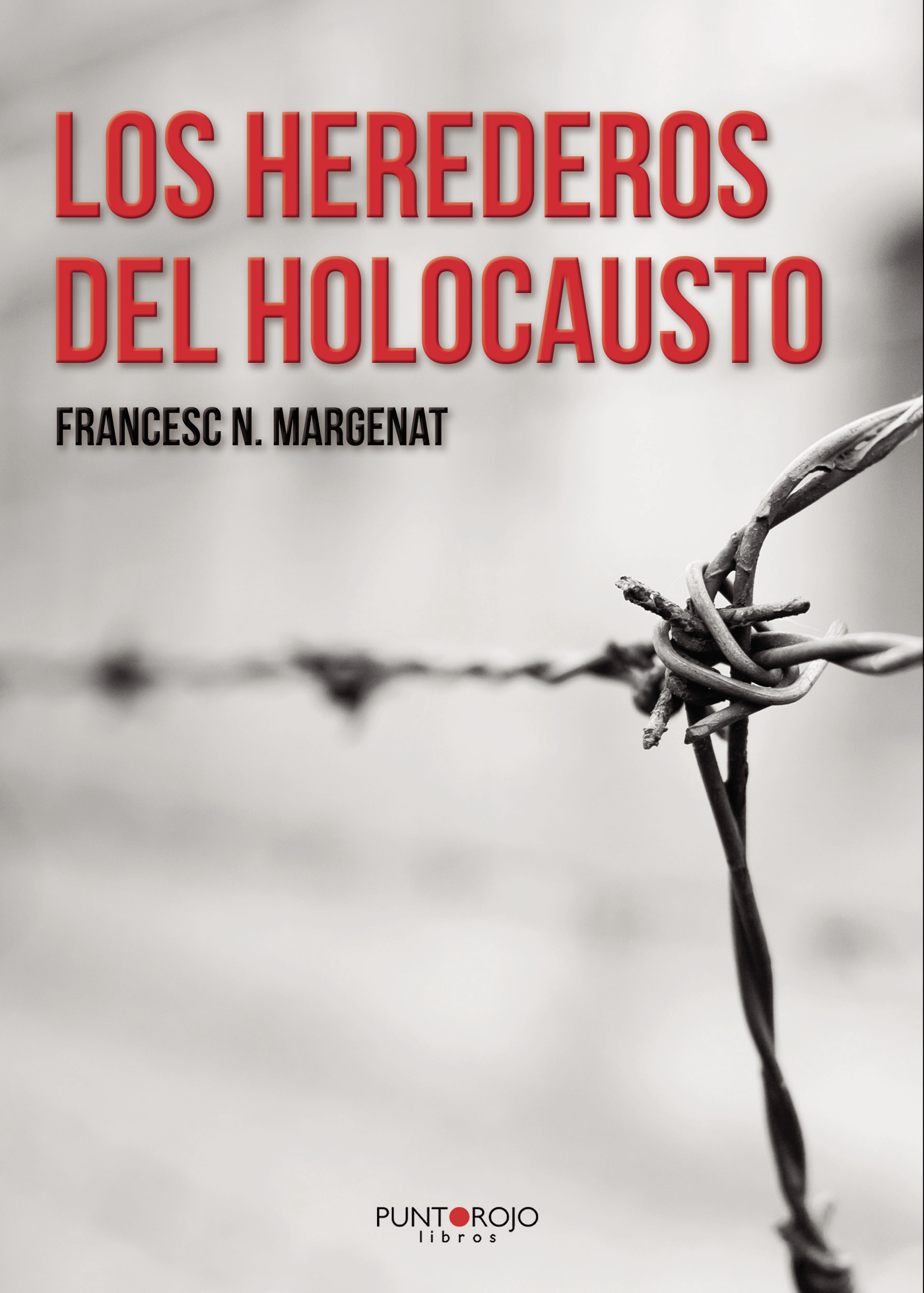 Portada de Los herederos del holocausto · Francesc N. Margenat
