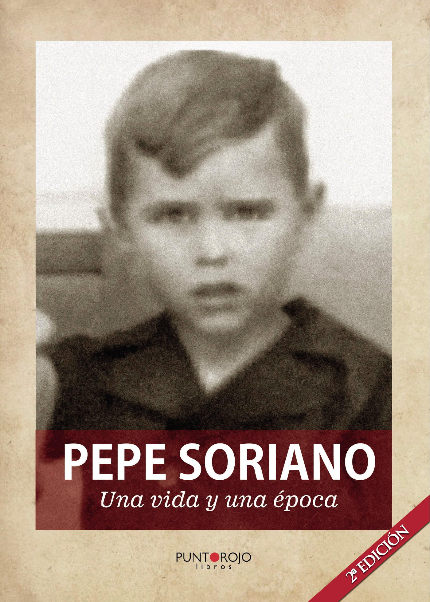 Portada de Pepe Soriano; Una vida y una época