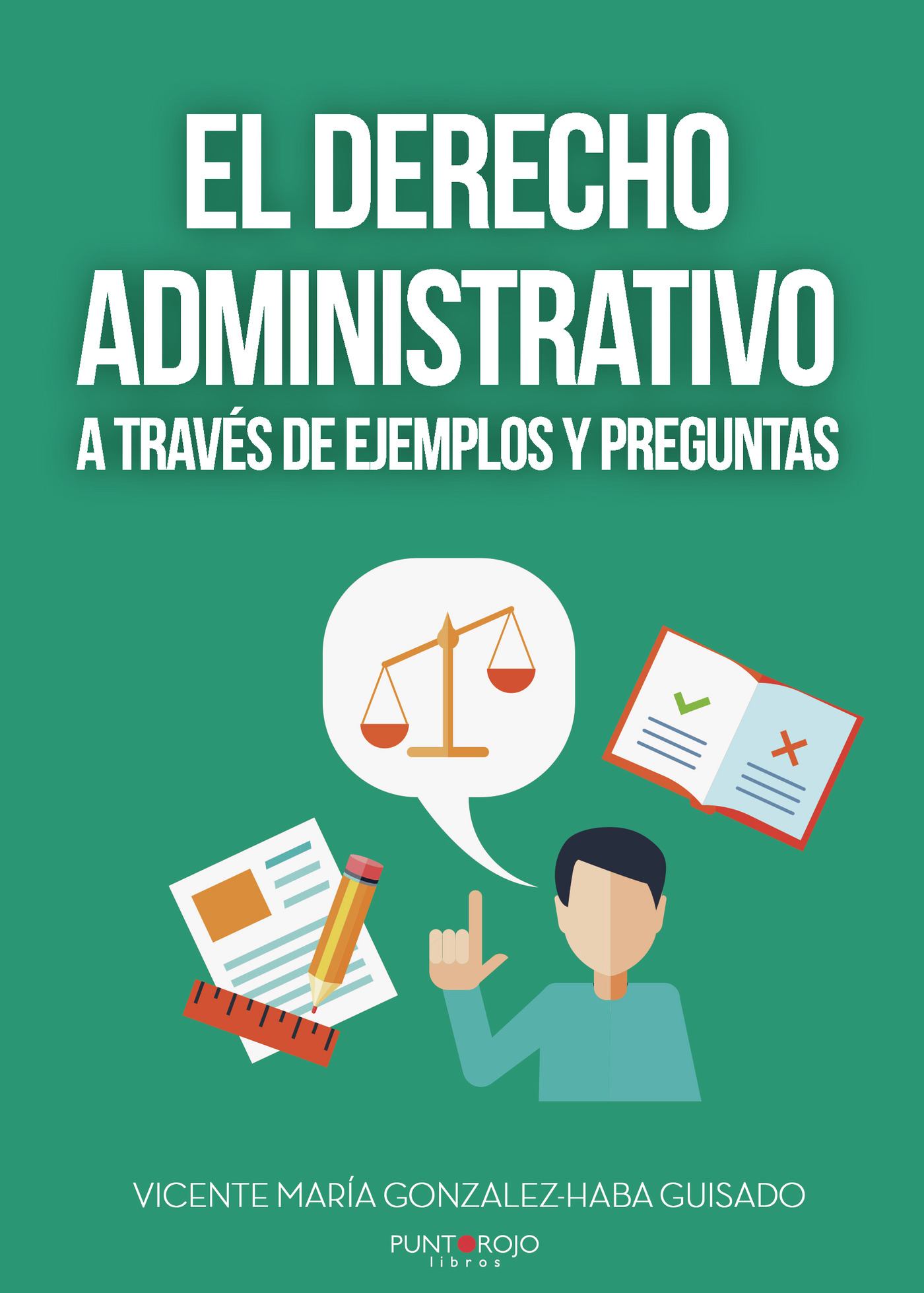 Portada de EL DERECHO ADMINISTRATIVO A TRAVÉS DE EJEMPLOS Y PREGUNTAS