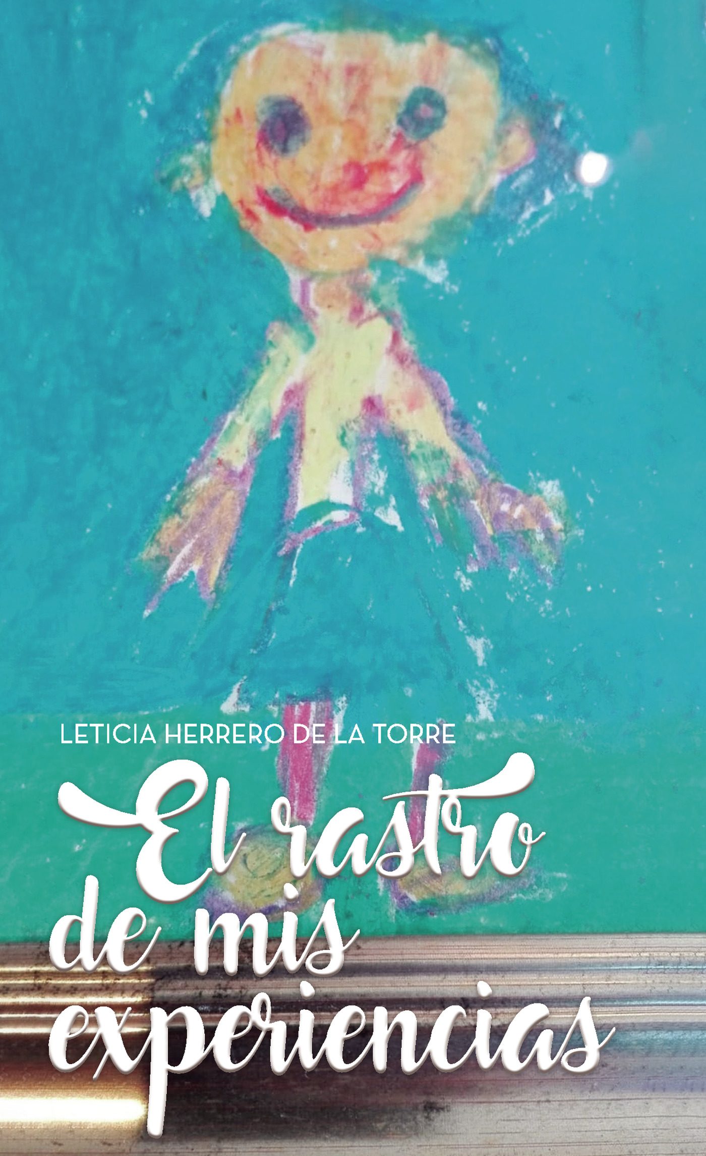 Portada de El rastro de mis experiencias