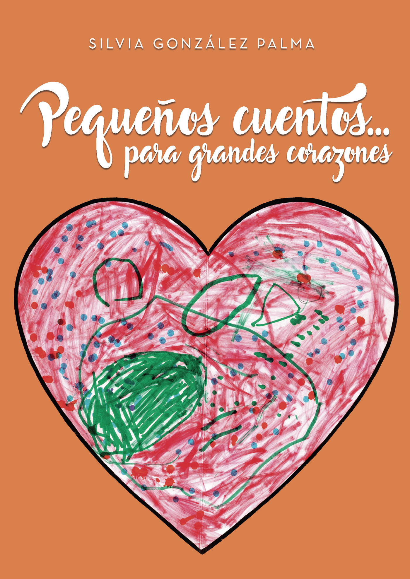 Portada de Pequeños cuentos... para grandes corazones