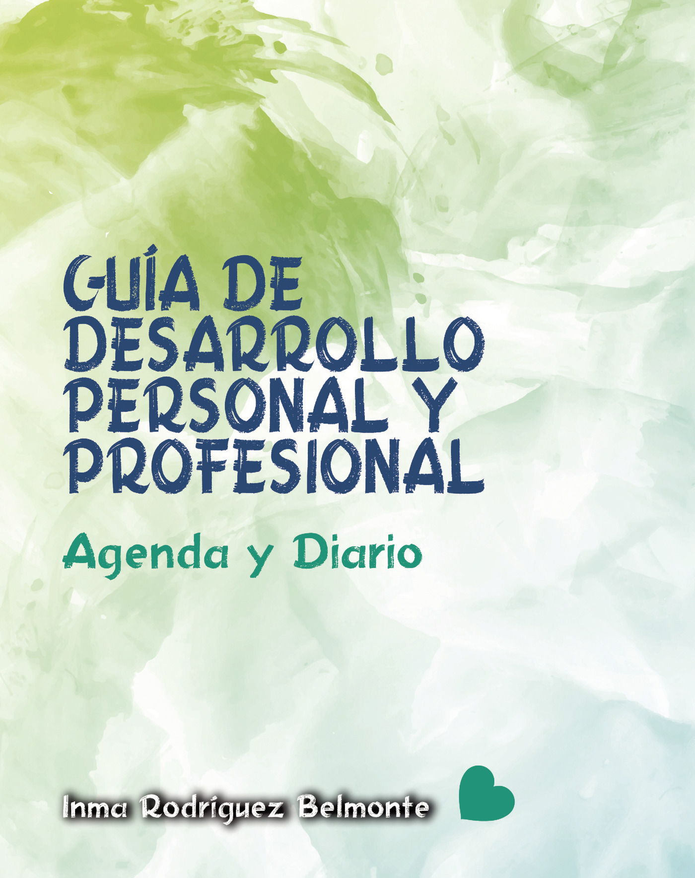 Portada de GUÍA DE DESARROLLO PERSONAL Y PROFESIONAL, AGENDA Y DIARIO