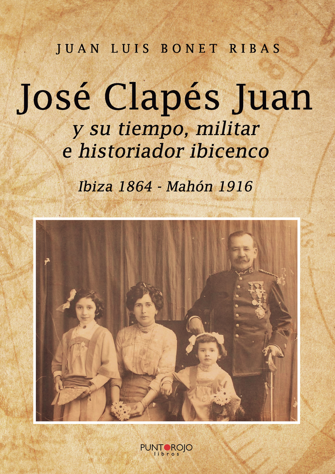 Portada de José Clapés Juan y su tiempo militar e historiador ibicenco