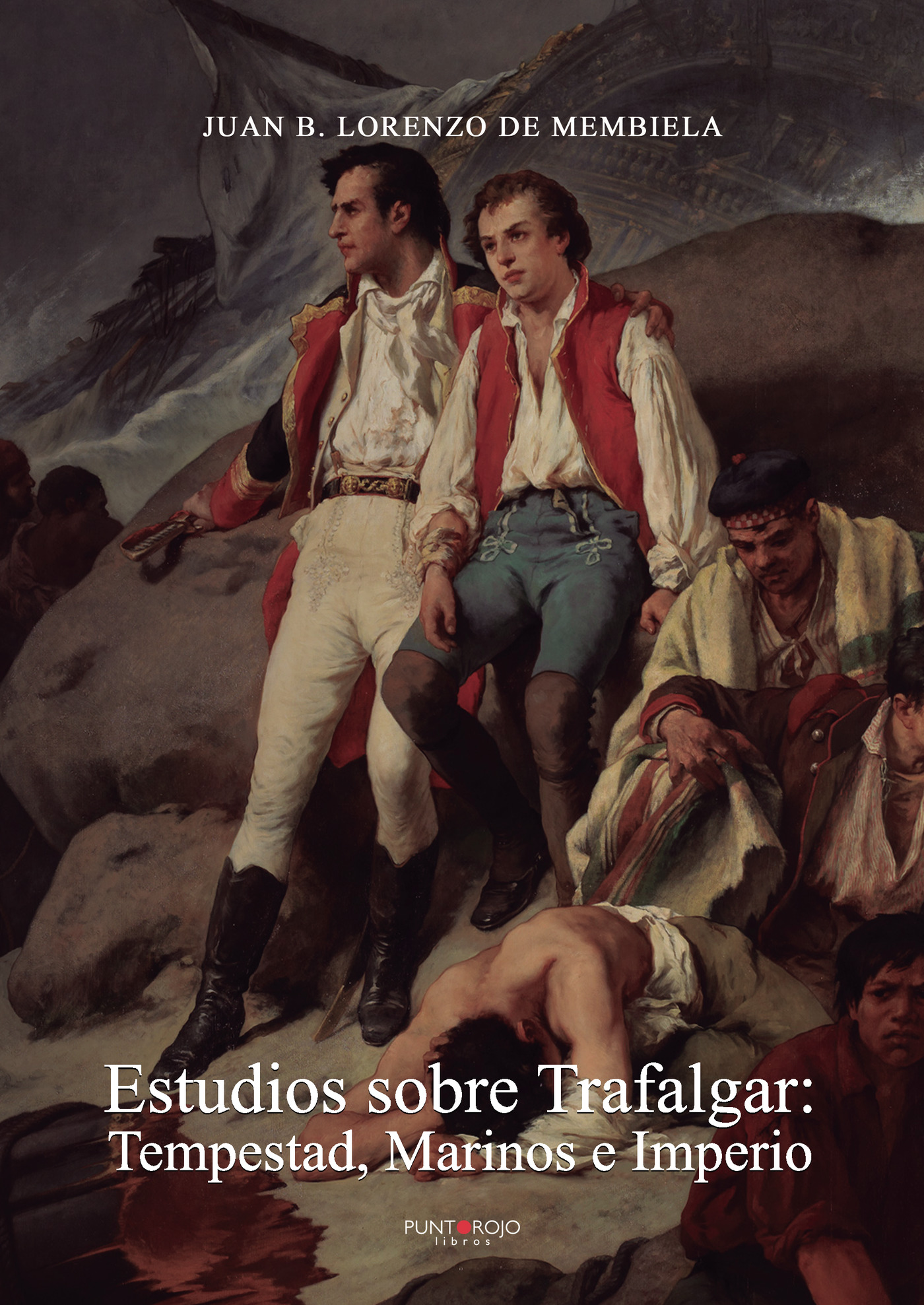 Portada de Estudios sobre Trafalgar: Tempestad, Marinos e Imperio · Juan B Lorenzo de Membiela