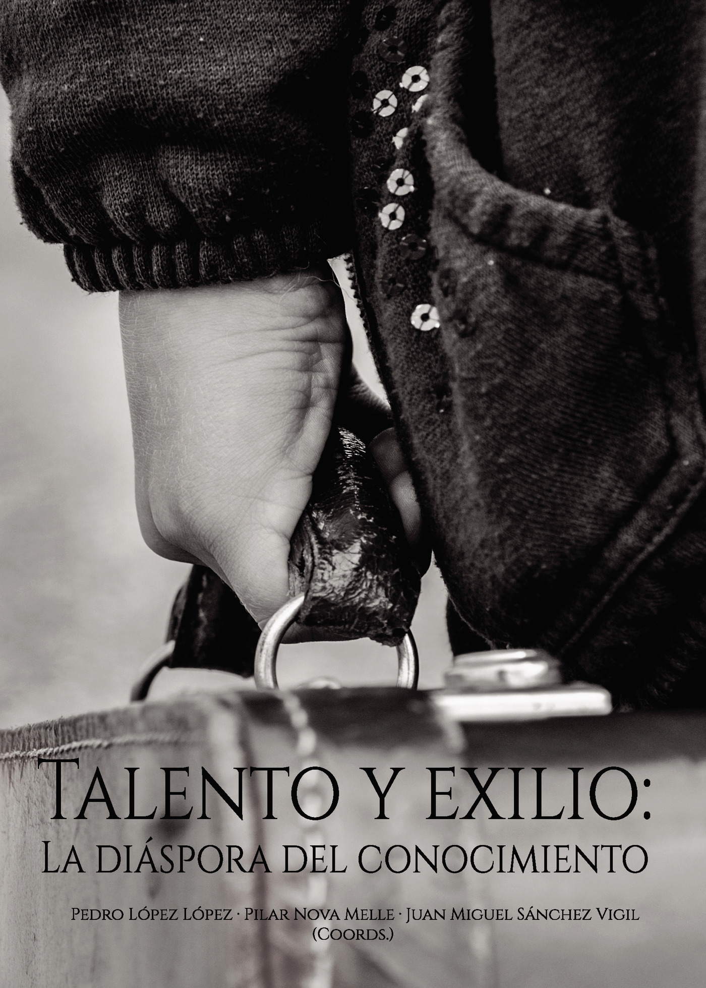 Portada de Talento y exilio: La diáspora del conocimiento