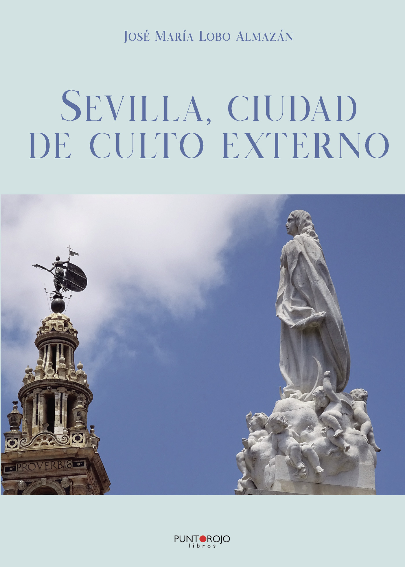 Portada de Sevilla, ciudad de culto externo