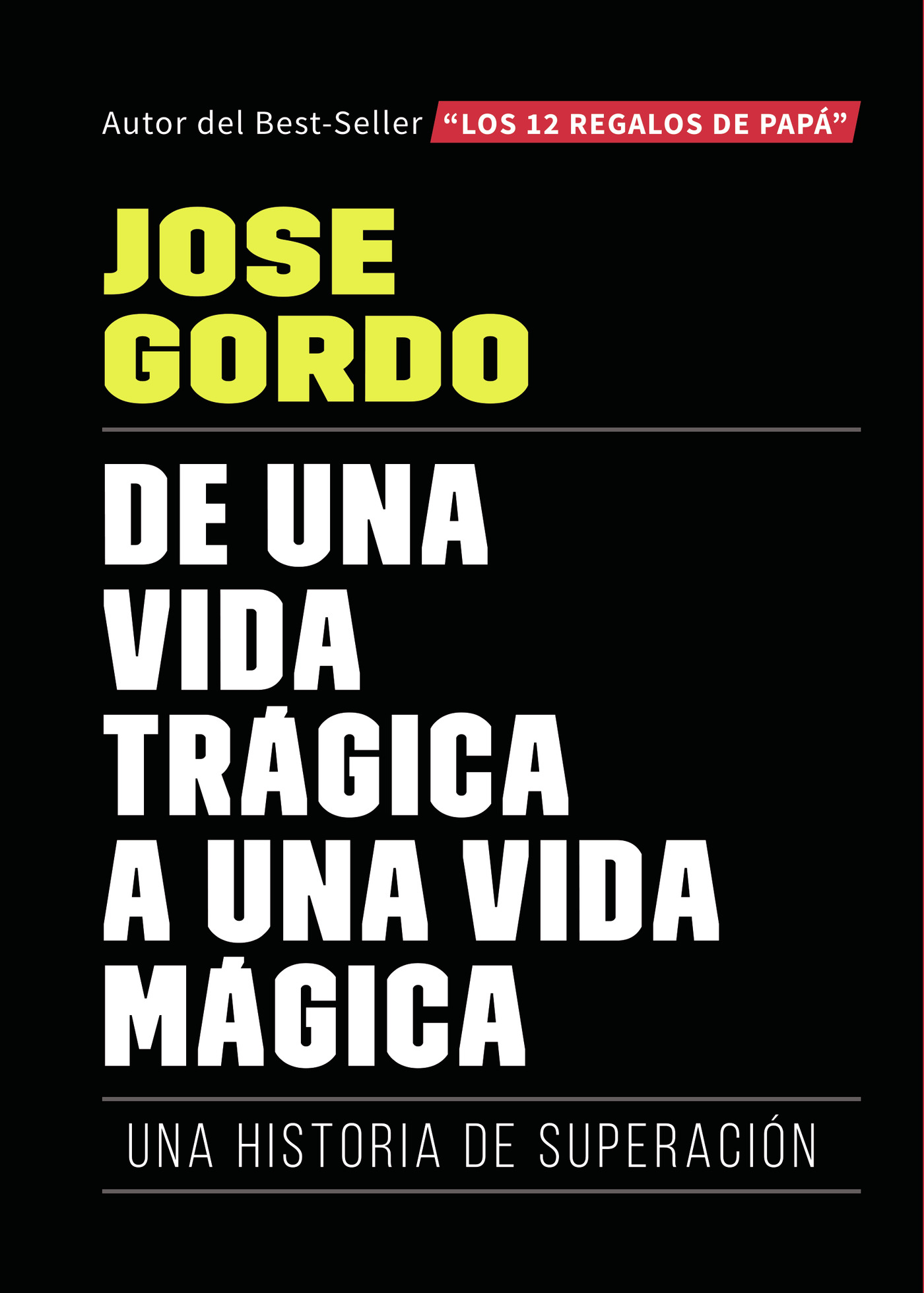 Portada de De una vida trágica a una vida mágica