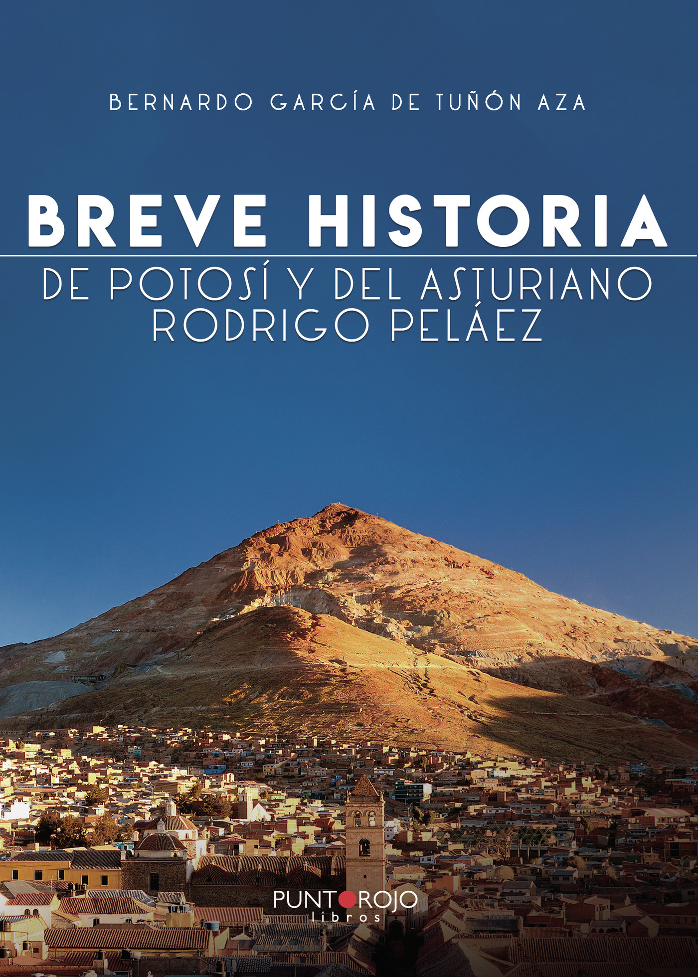 Portada de Breve historia de Potosí y del asturiano Rodrigo Peláez