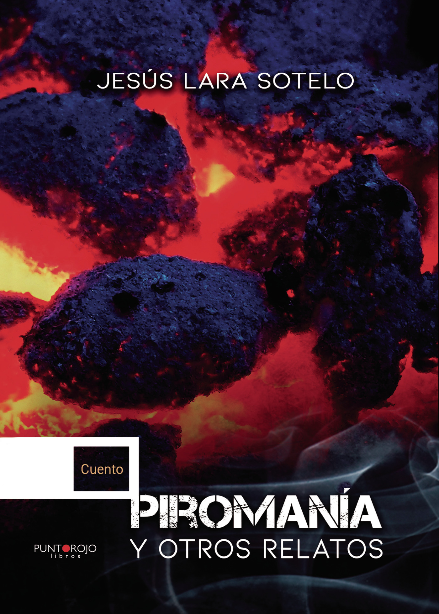 Portada de Piromanía y otros relatos