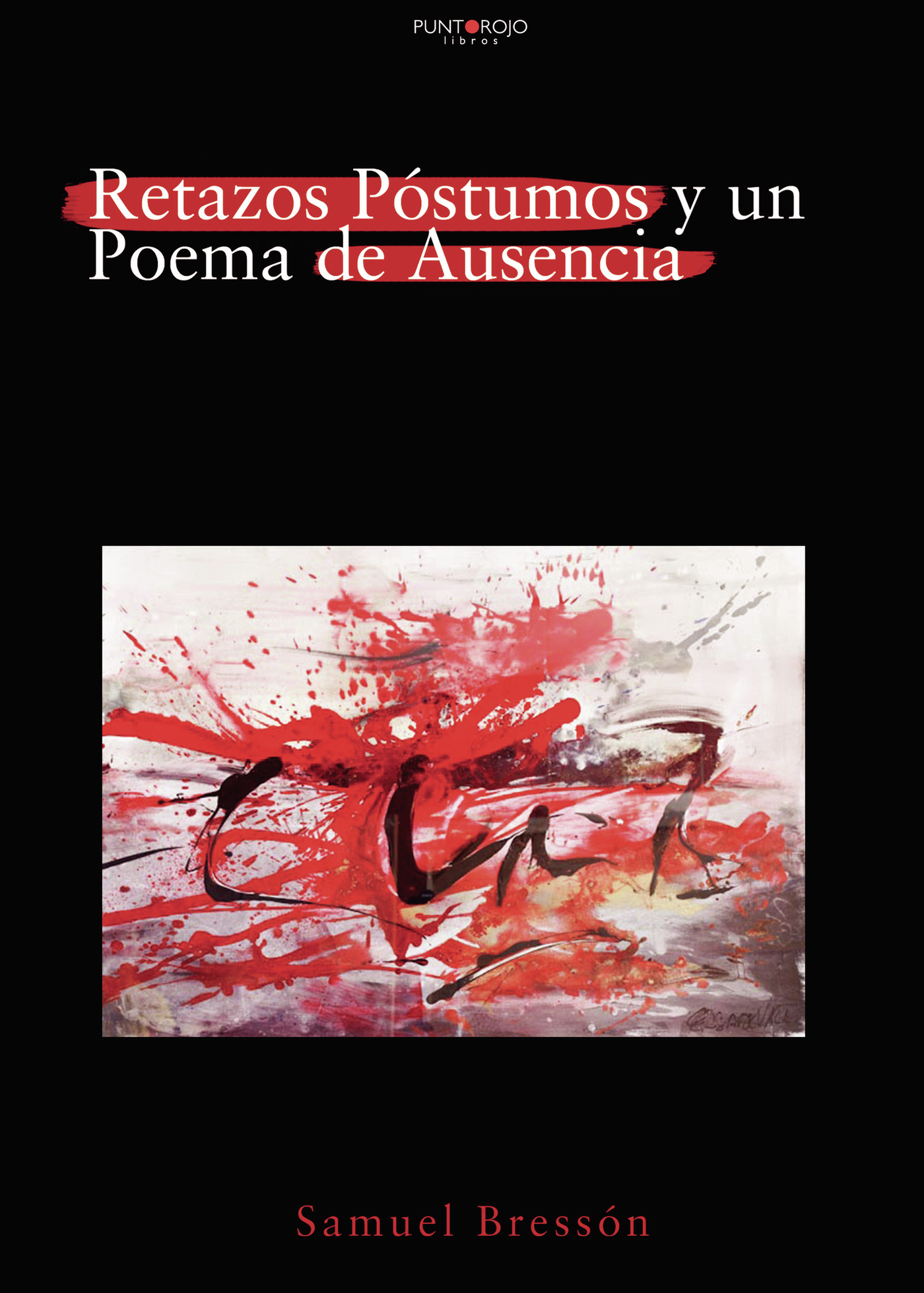 Portada de Retazos póstumos y un poema de ausencia