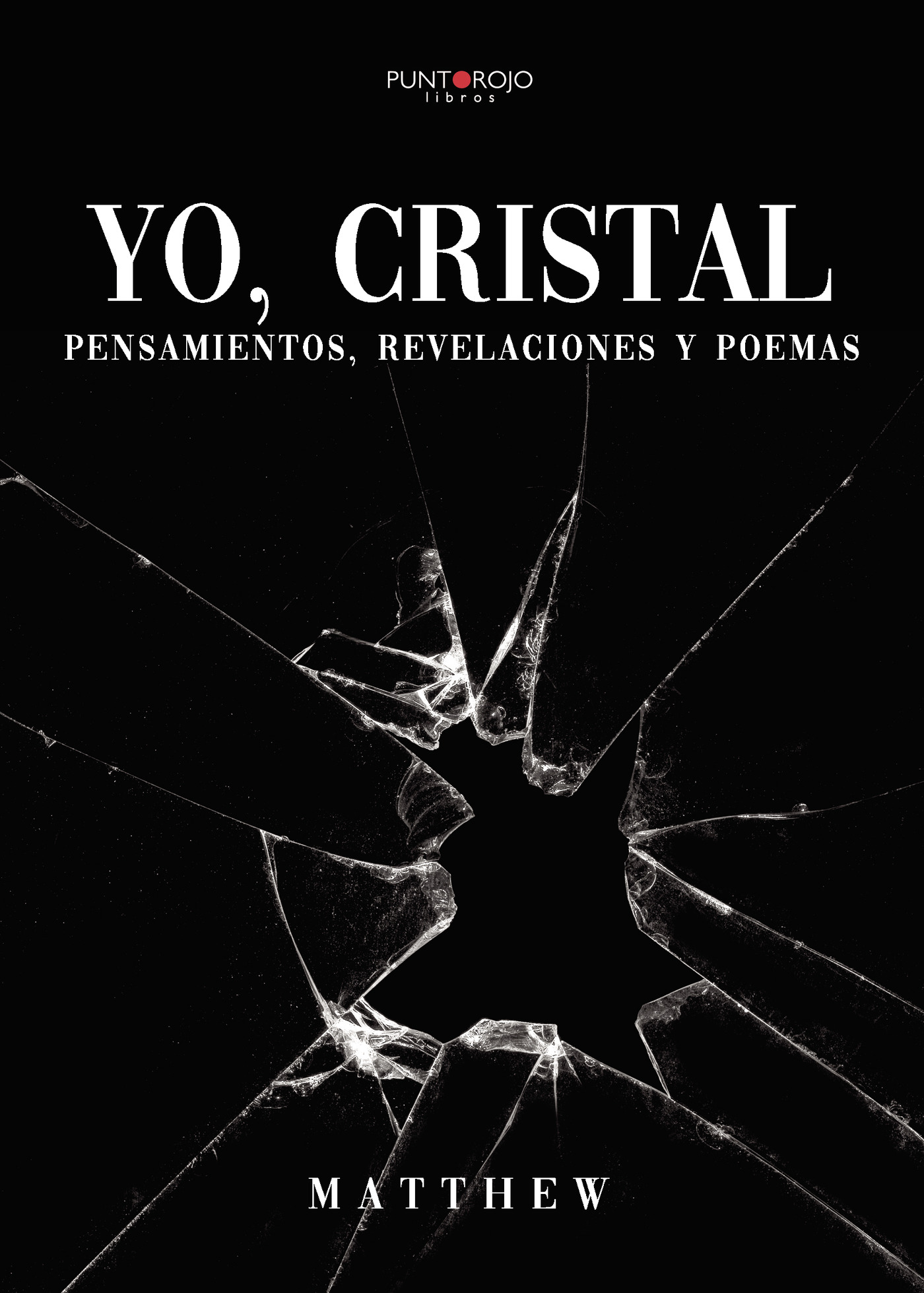 Portada de Yo, cristal: Pensamientos, revelaciones y poemas