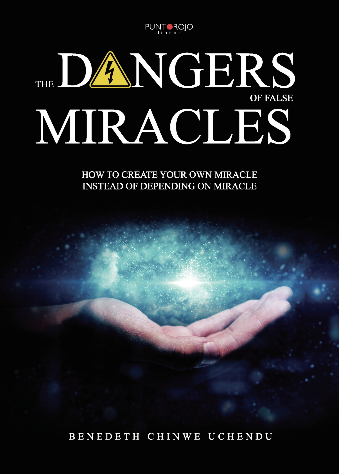 Portada de The dangers of false miracles