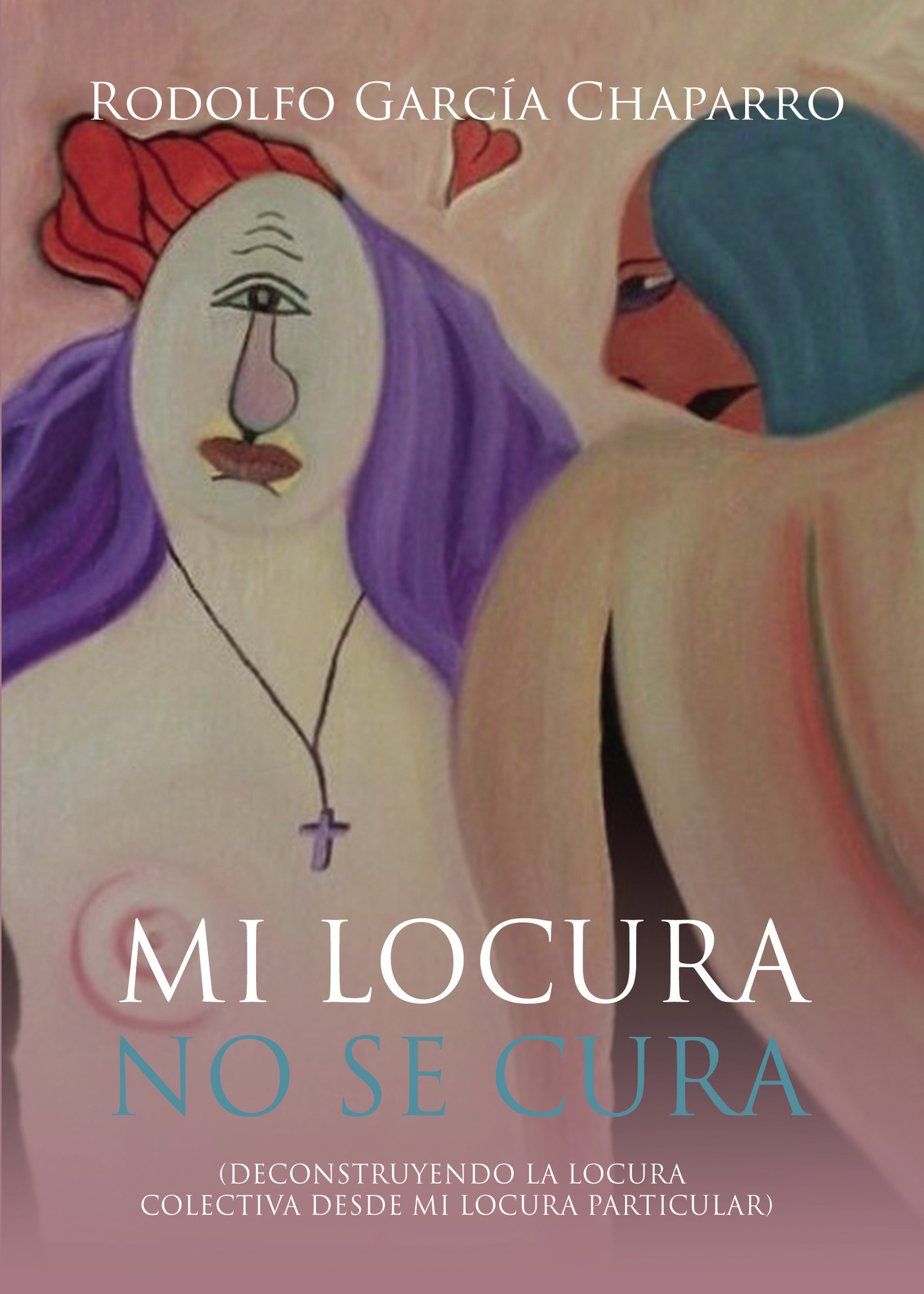 Portada de Mi locura no se cura