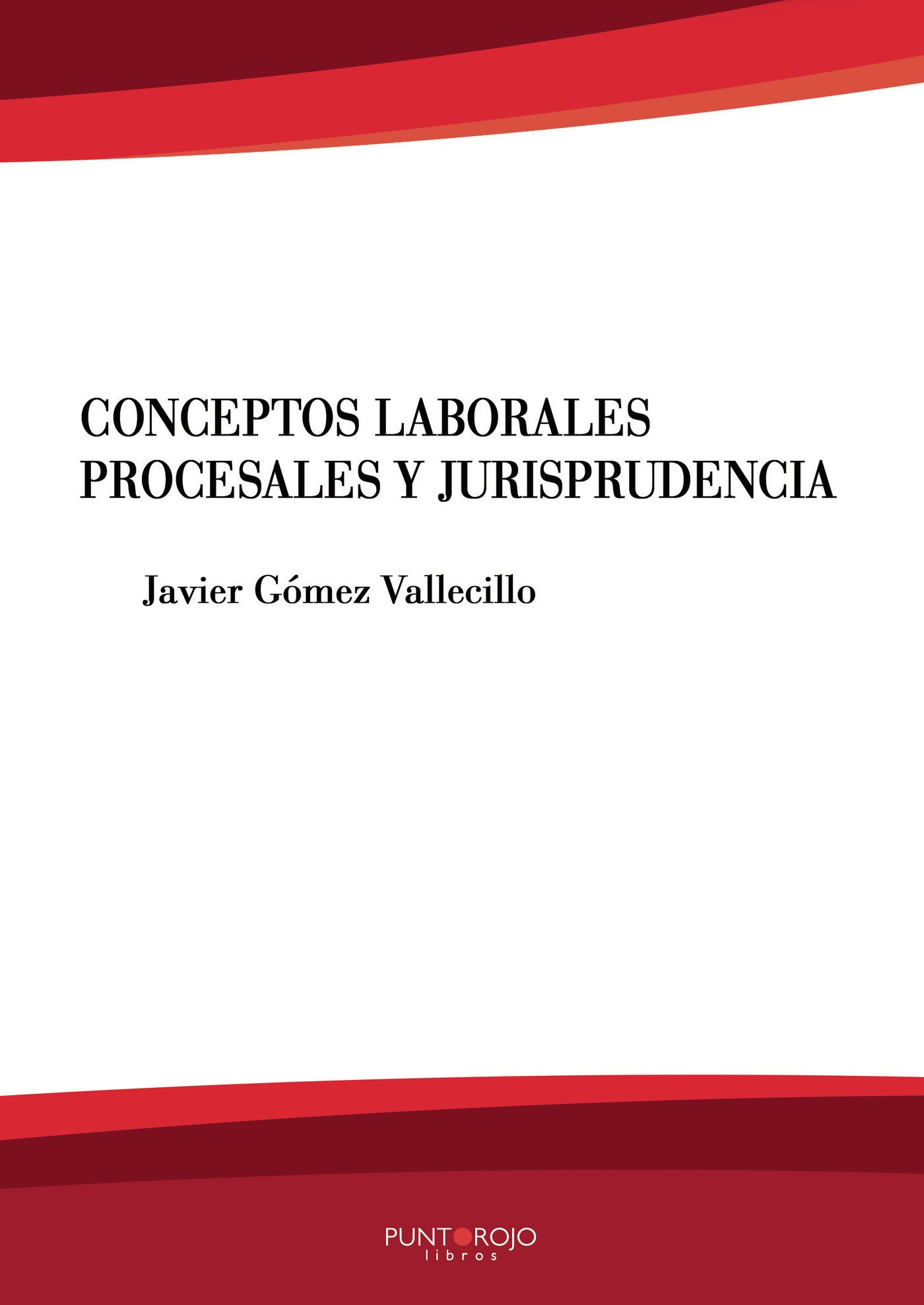 Portada de Conceptos laborales, procesales y jurisprudencia