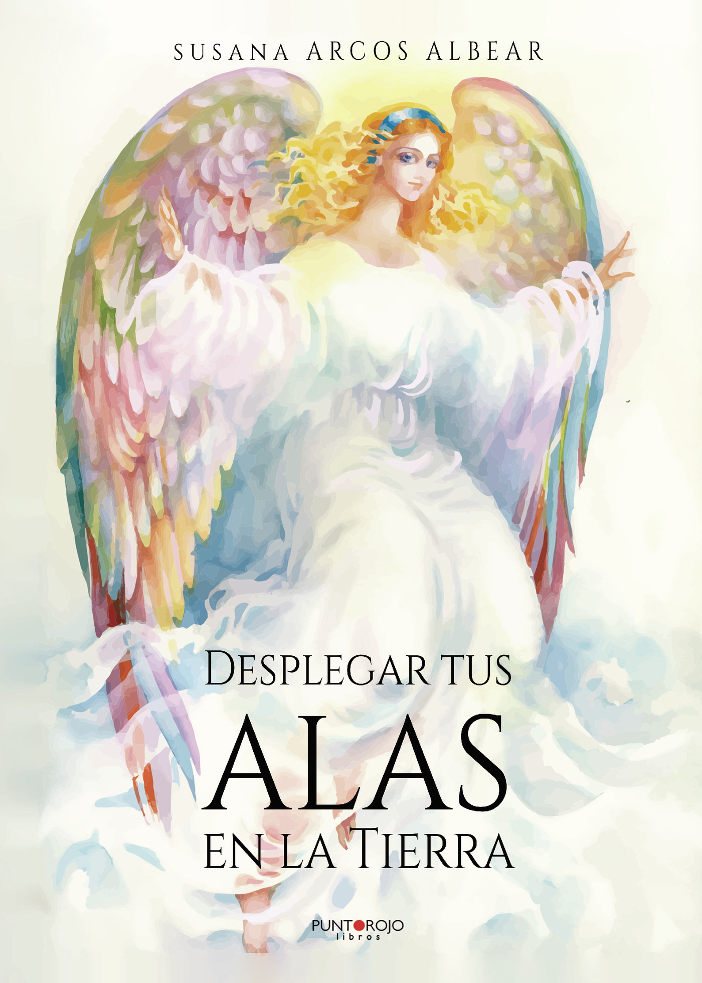 Portada de Desplegar tus alas en la tierra