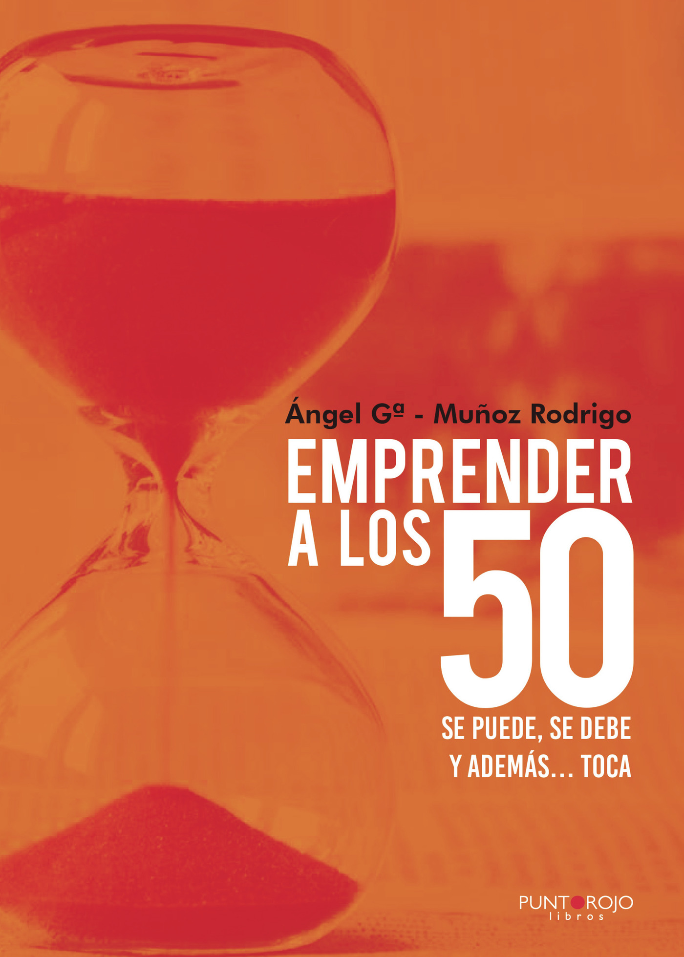 Portada de Emprender a los 50 · Ángel García-Muñoz Rodrigo