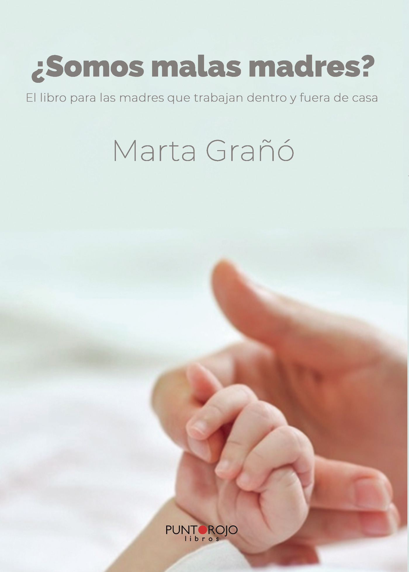Portada de ¿Somos malas madres?