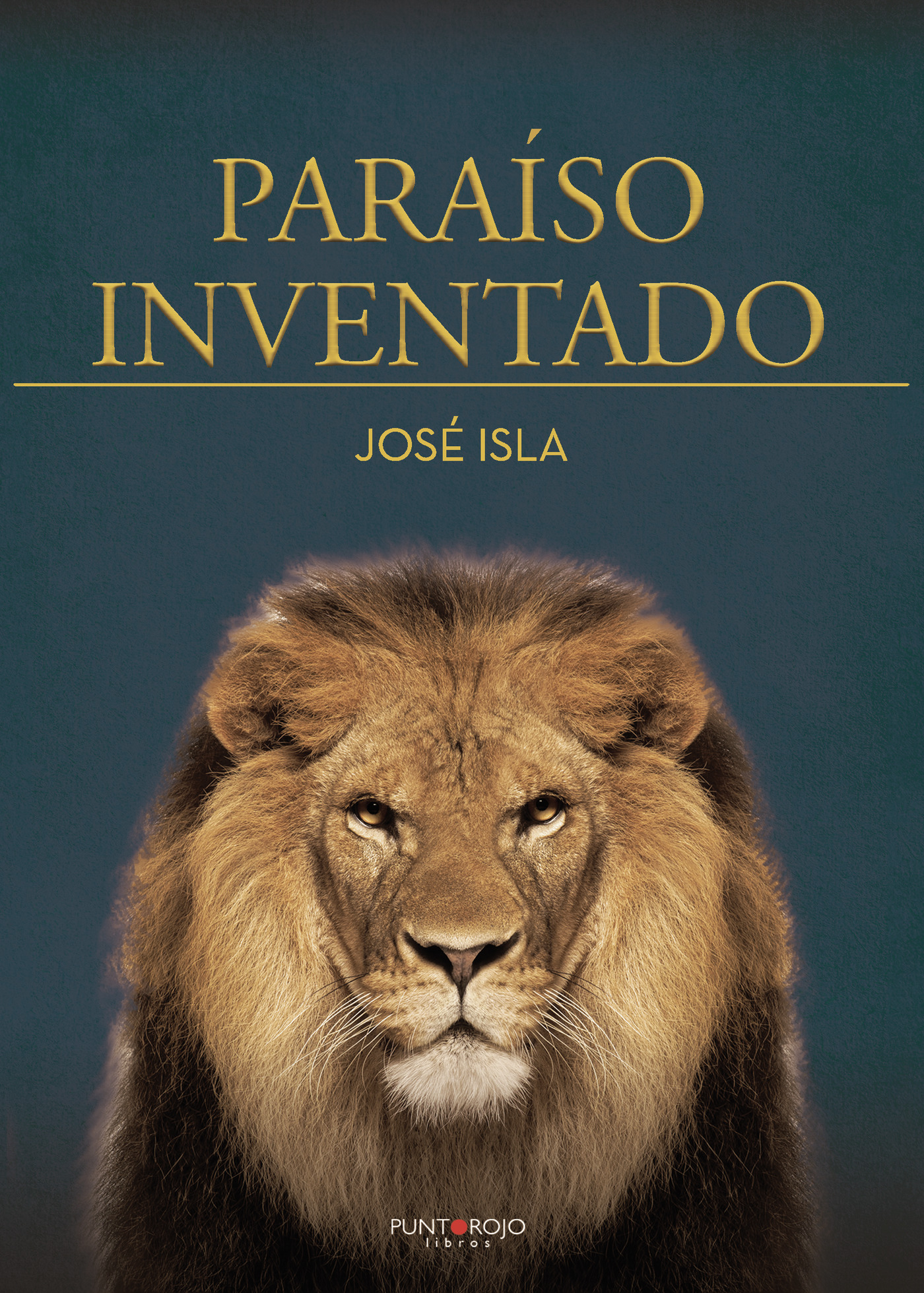 Portada de Paraíso Inventado · José Isla