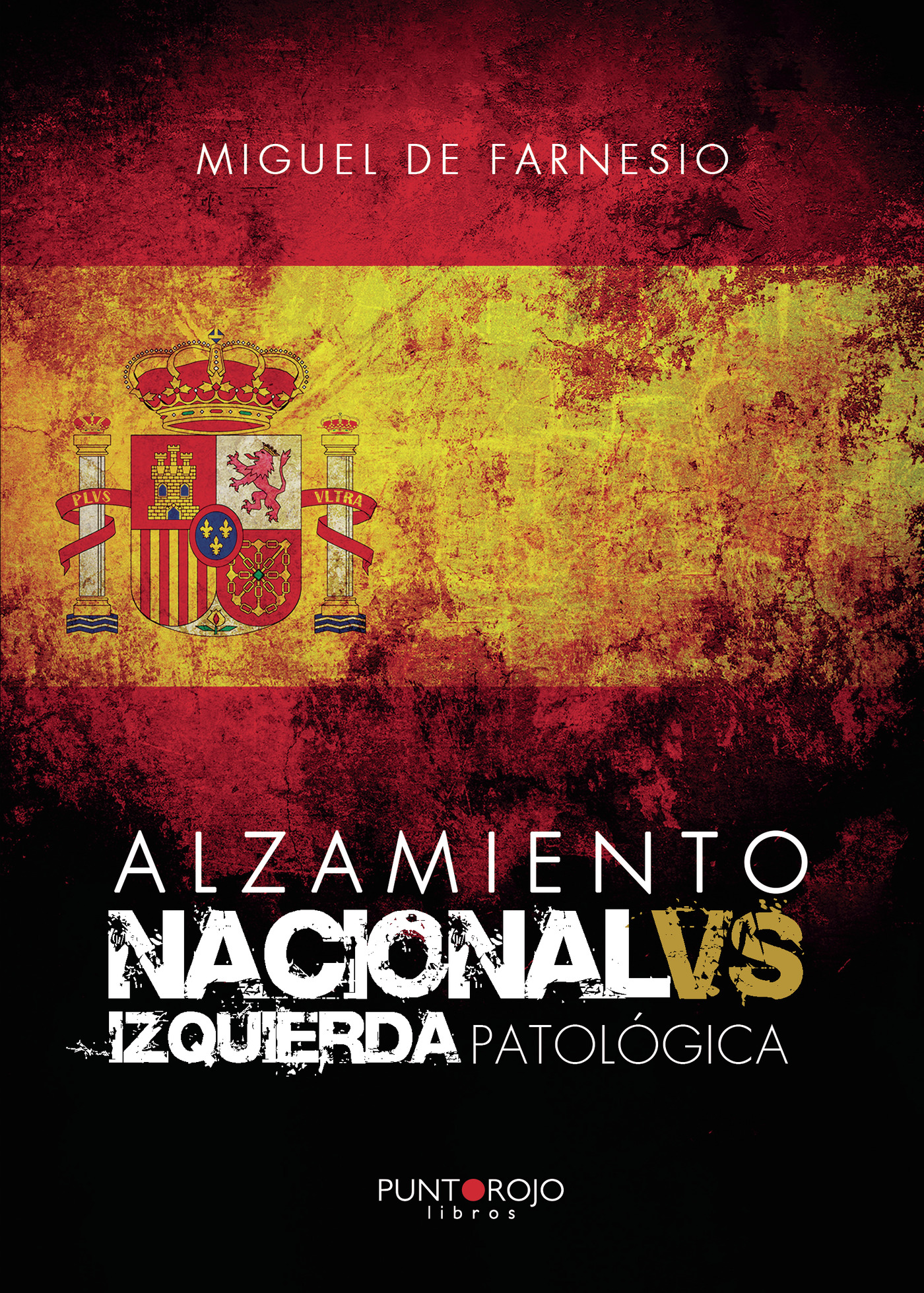 Portada de Alzamiento Nacional VS Izquierda Patológica