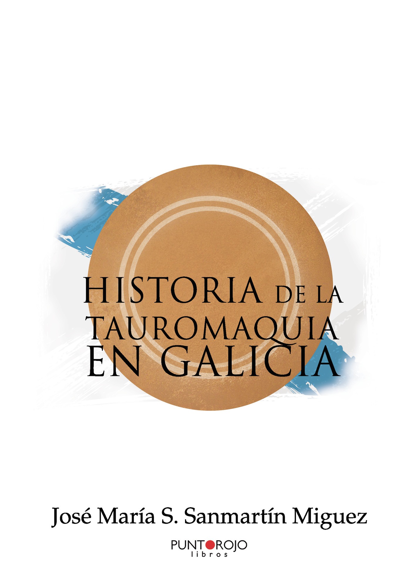 Portada de Historia de la Tauromaquia en Galicia
