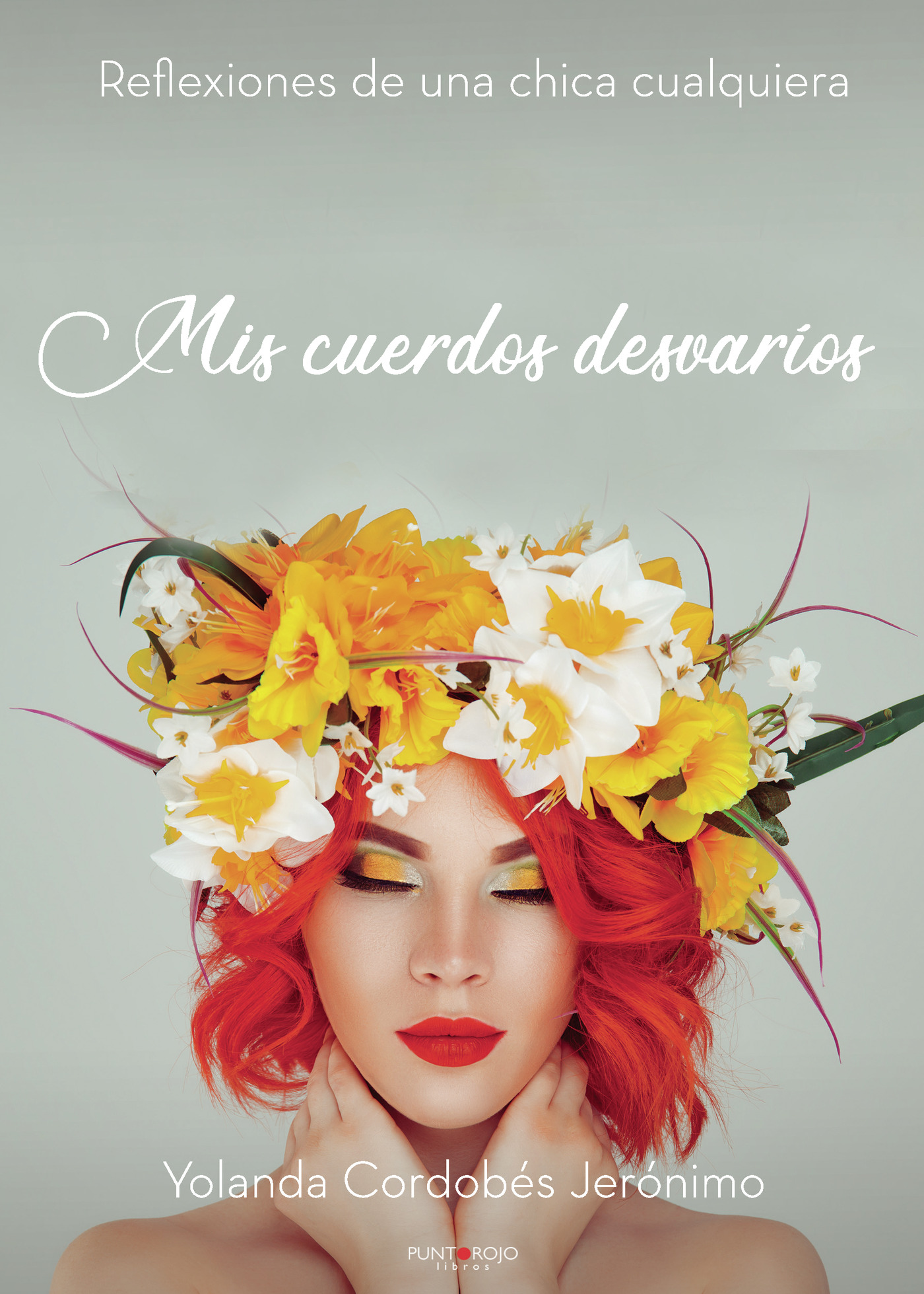Portada de Mis cuerdos desvaríos