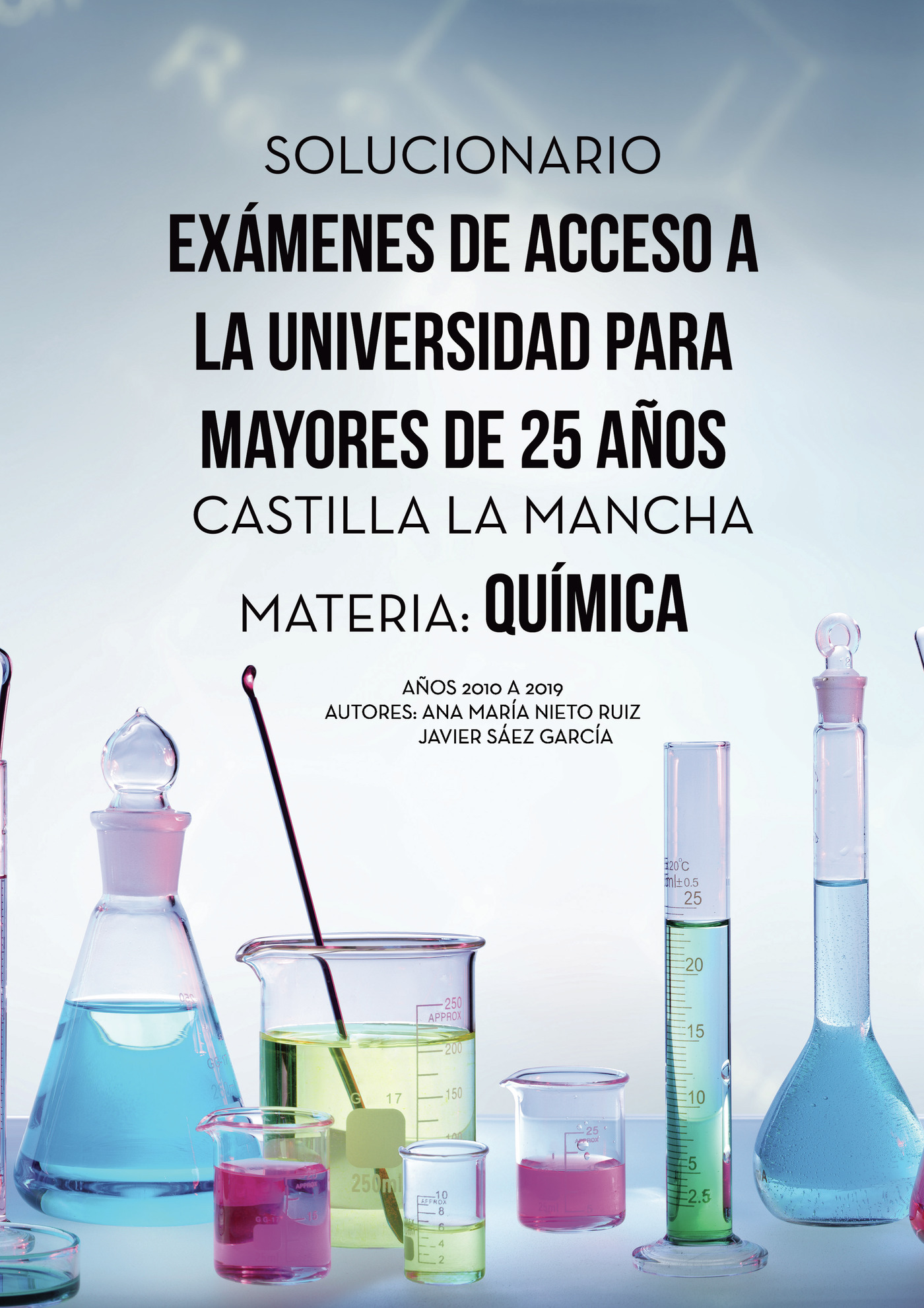 Portada de Solucionario Exámenes de Acceso a la Universidad para mayores de 25 años Castilla La Mancha