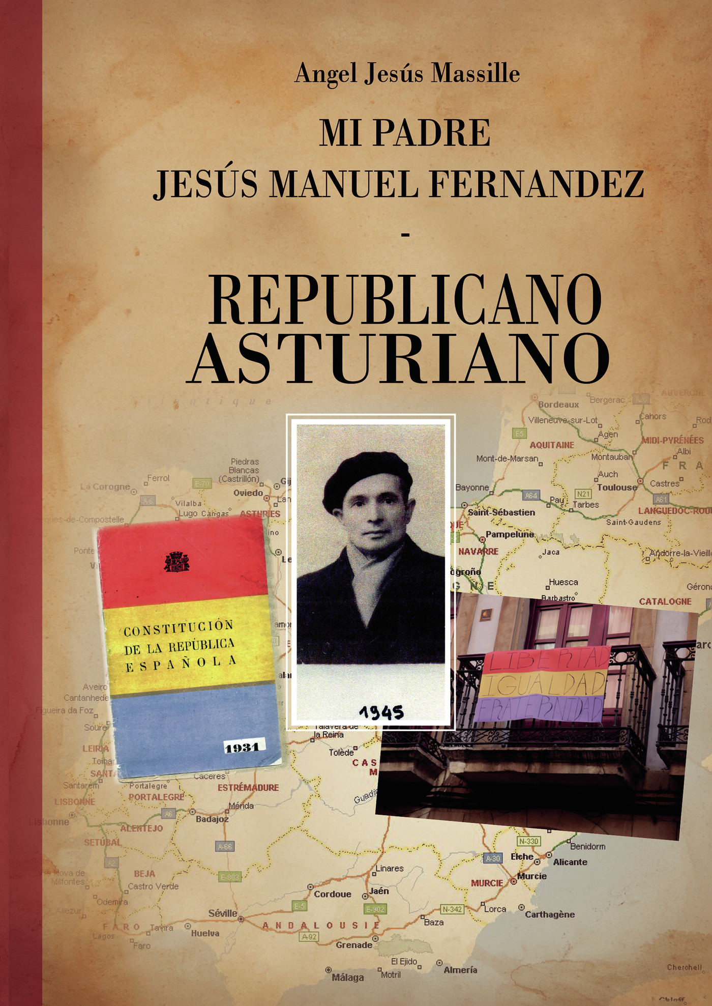 Portada de Mi padre Jesús Manuel Fernández, republicano, asturiano