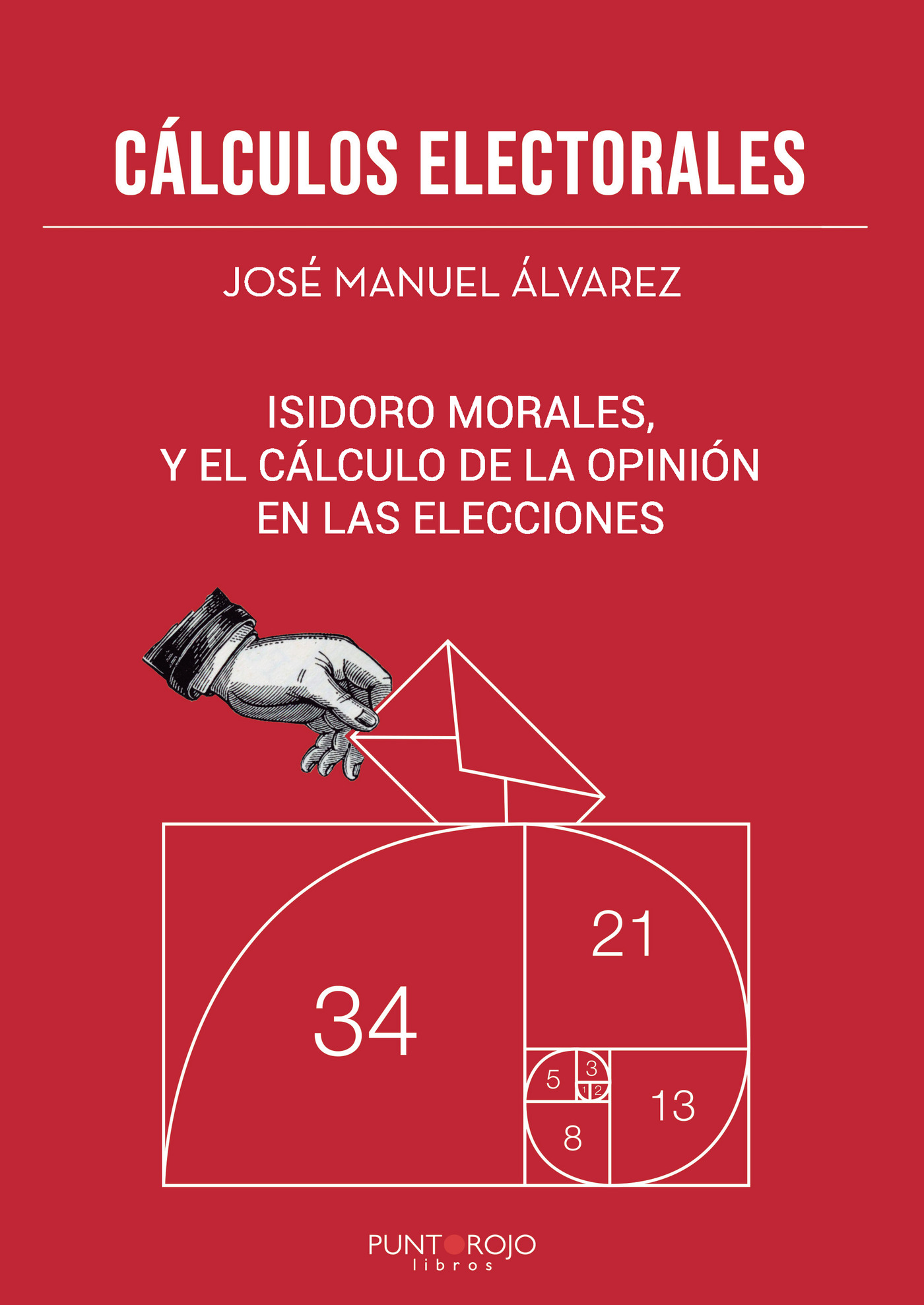 Portada de Cálculos electorales · José Manuel Álvarez Pérez