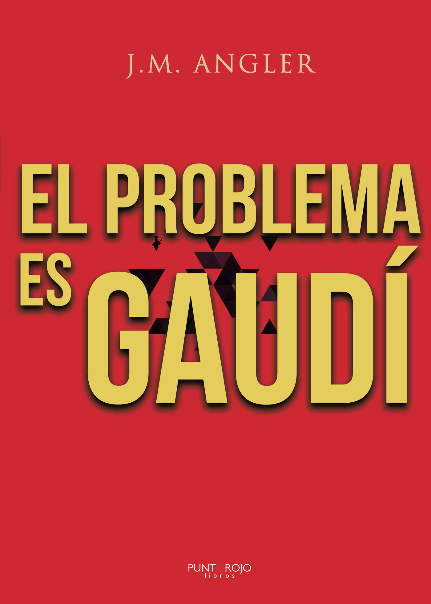 Portada de El problema es Gaudí