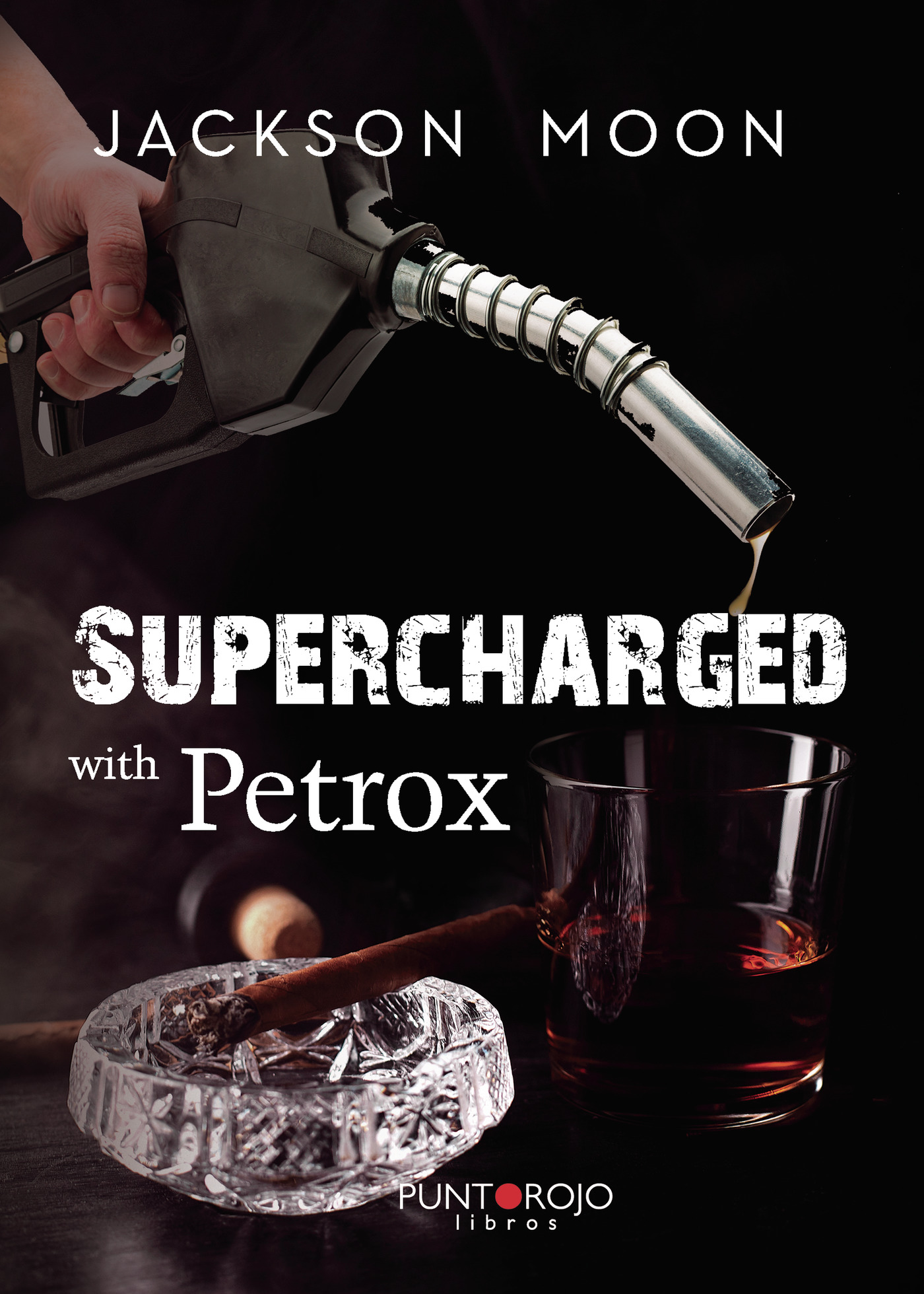 Portada de Supercharged with Petrox · Jackson Moon