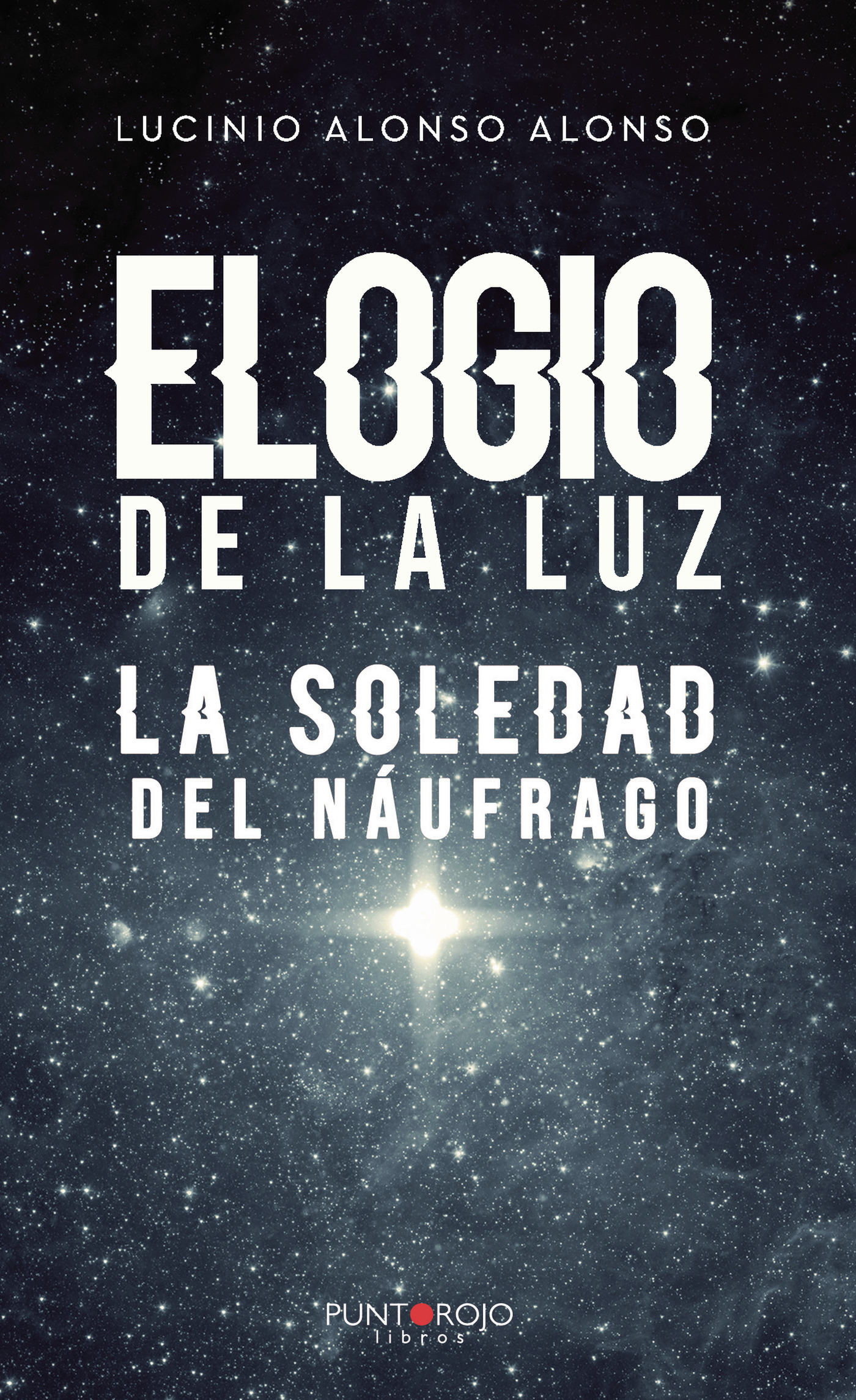 Portada de Elogio de la luz - La soledad del náufrago