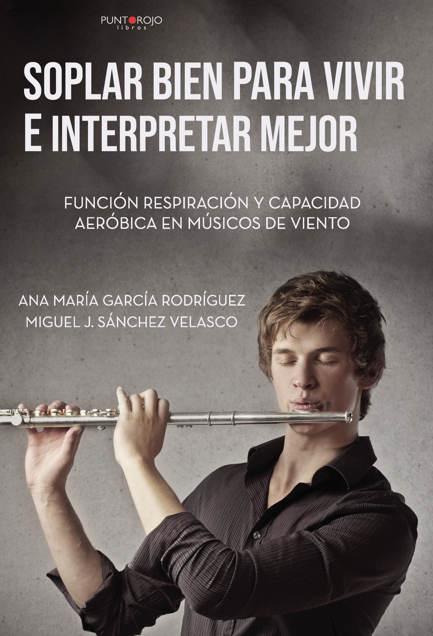 Portada de Soplar bien para vivir e interpretar mejor: