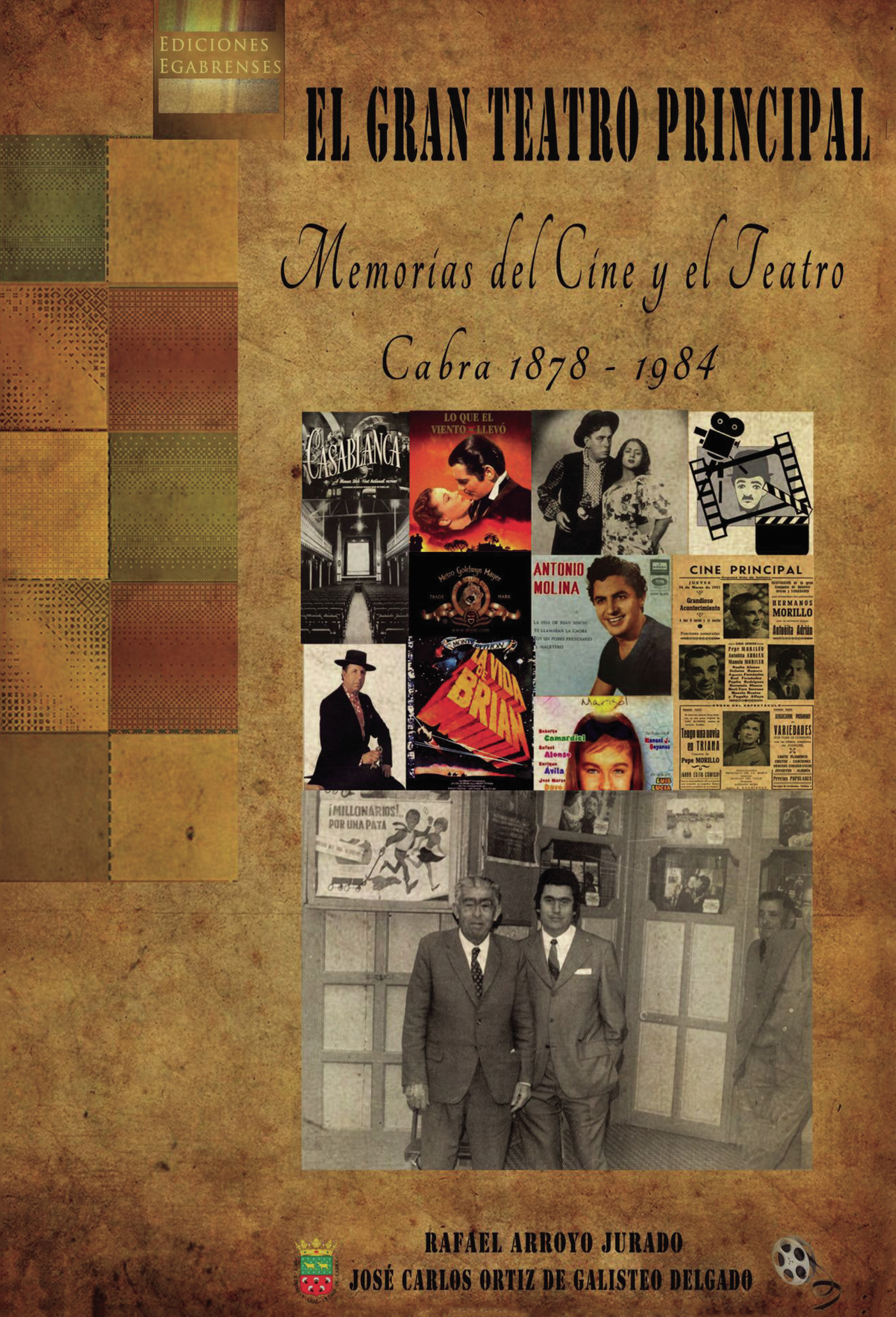 Portada de El Gran Teatro Principal. Memorias del cine y el teatro. Cabra 1878-1984