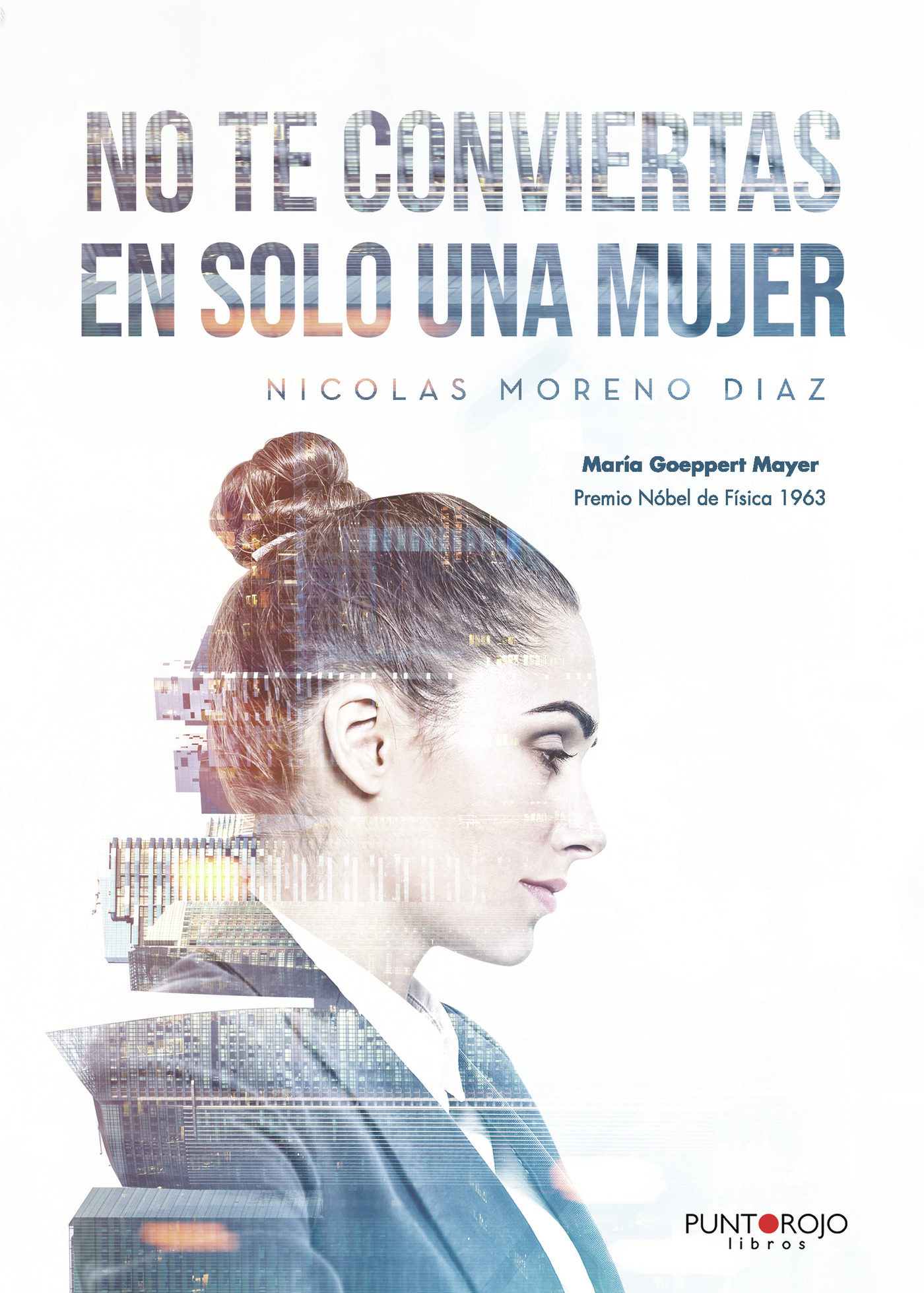 Portada de No te conviertas en solo una mujer