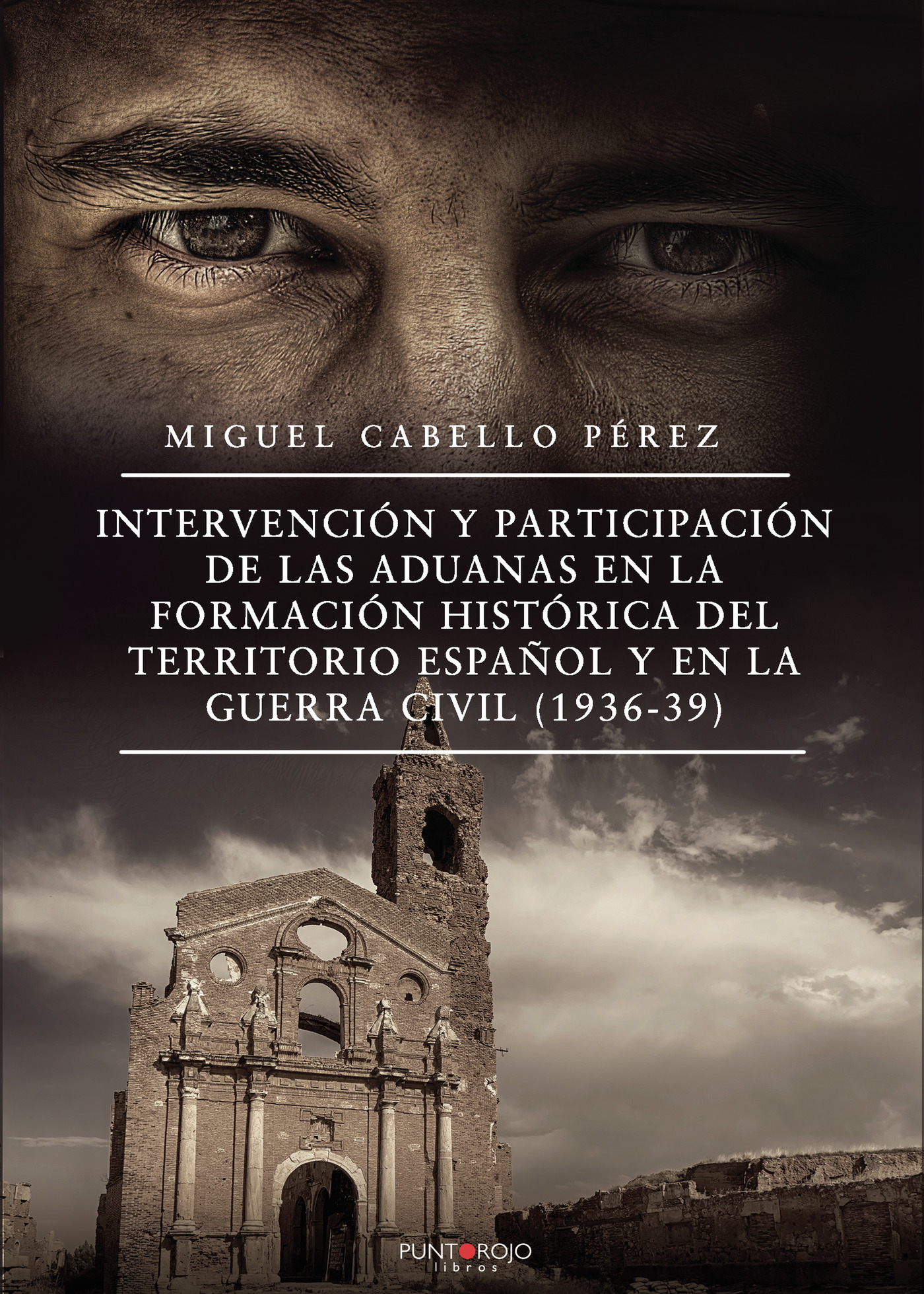 Portada de Intervención y participación de las aduanas en la formación histórica del territorio español y en la guerra civil (1936-39)