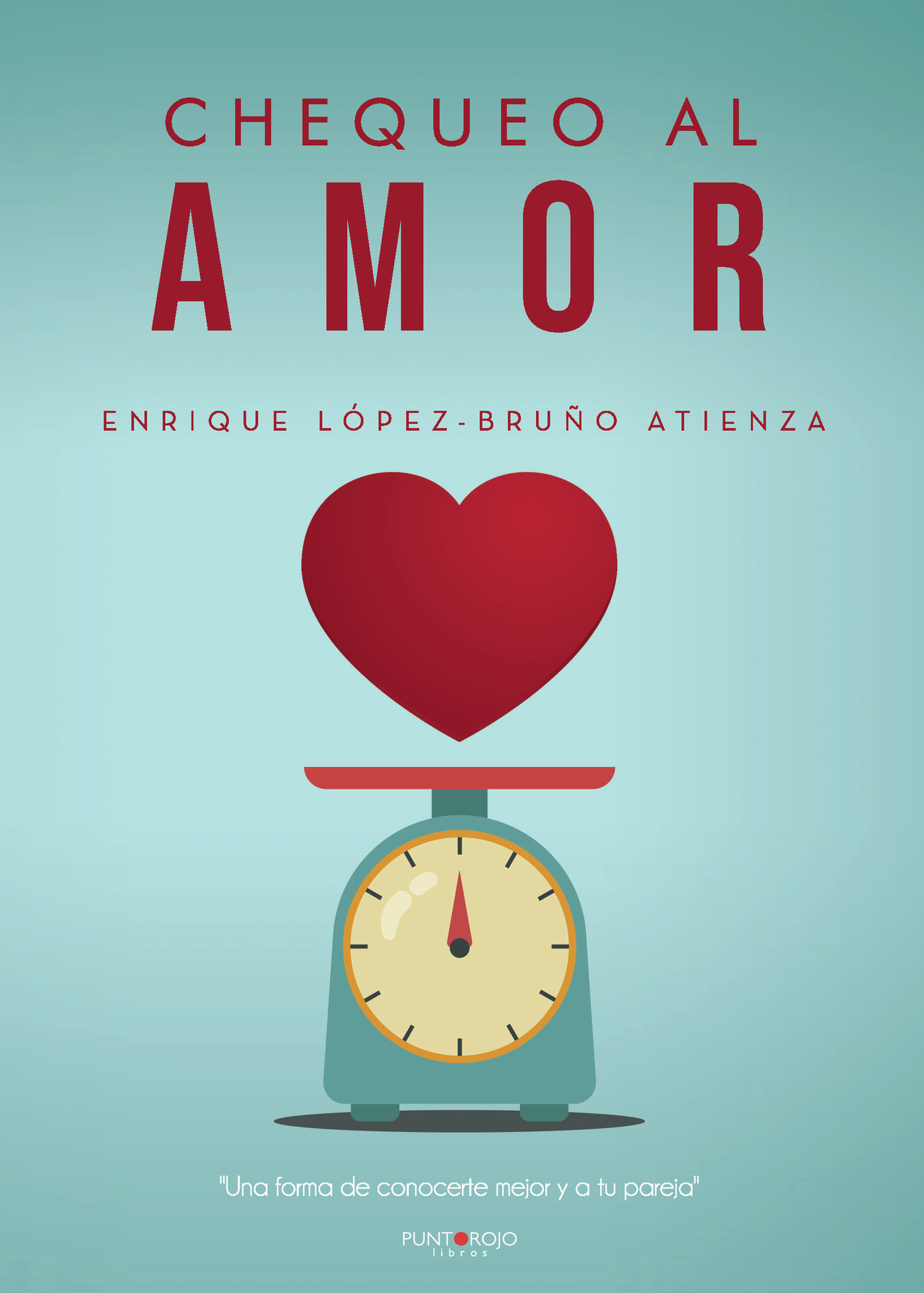 Portada de Chequeo al amor · Enrique López-Bruño Atienza